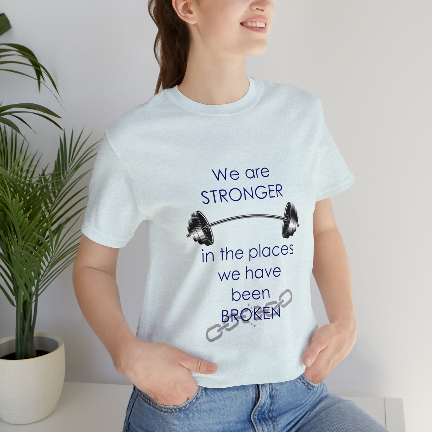 We Are Stronger - Unisex Jersey Short Sleeve Tee