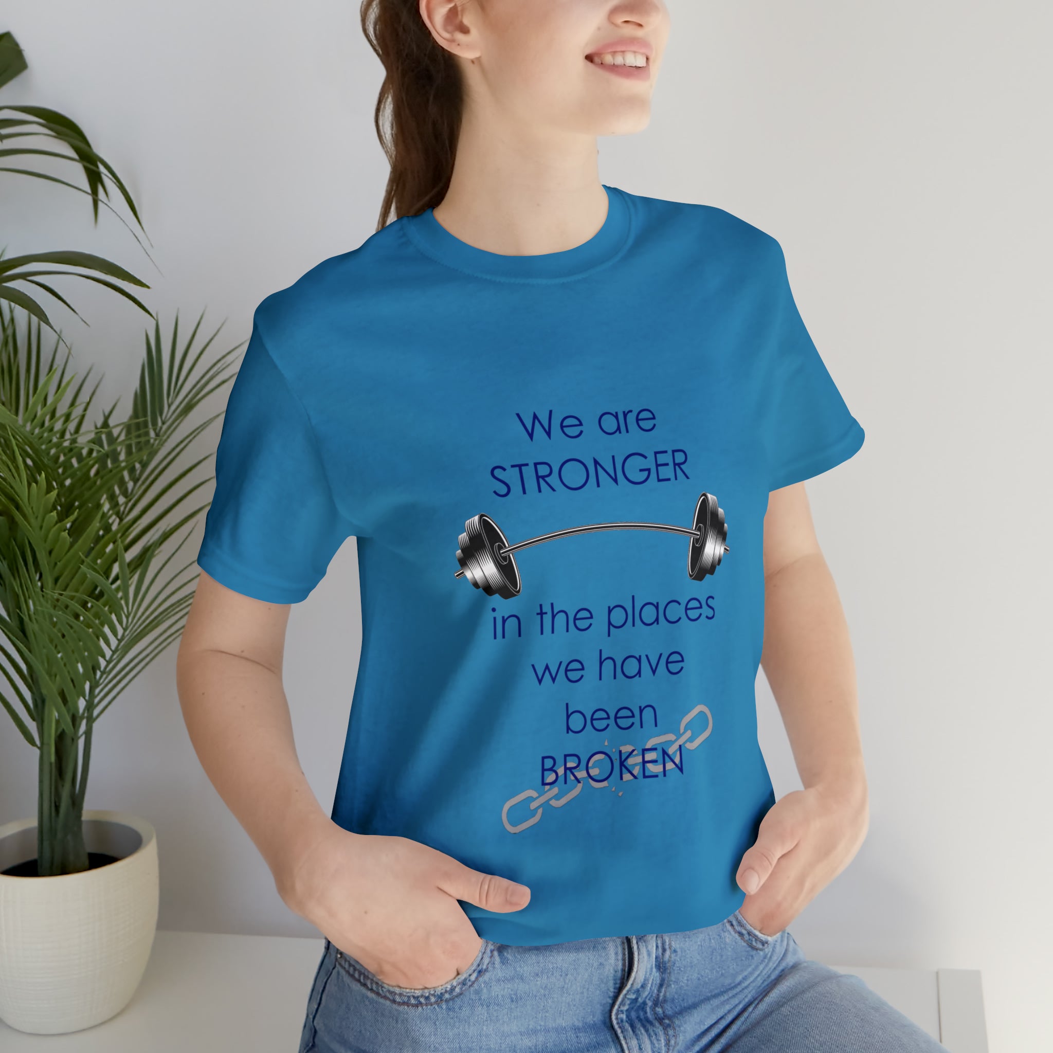 We Are Stronger - Unisex Jersey Short Sleeve Tee