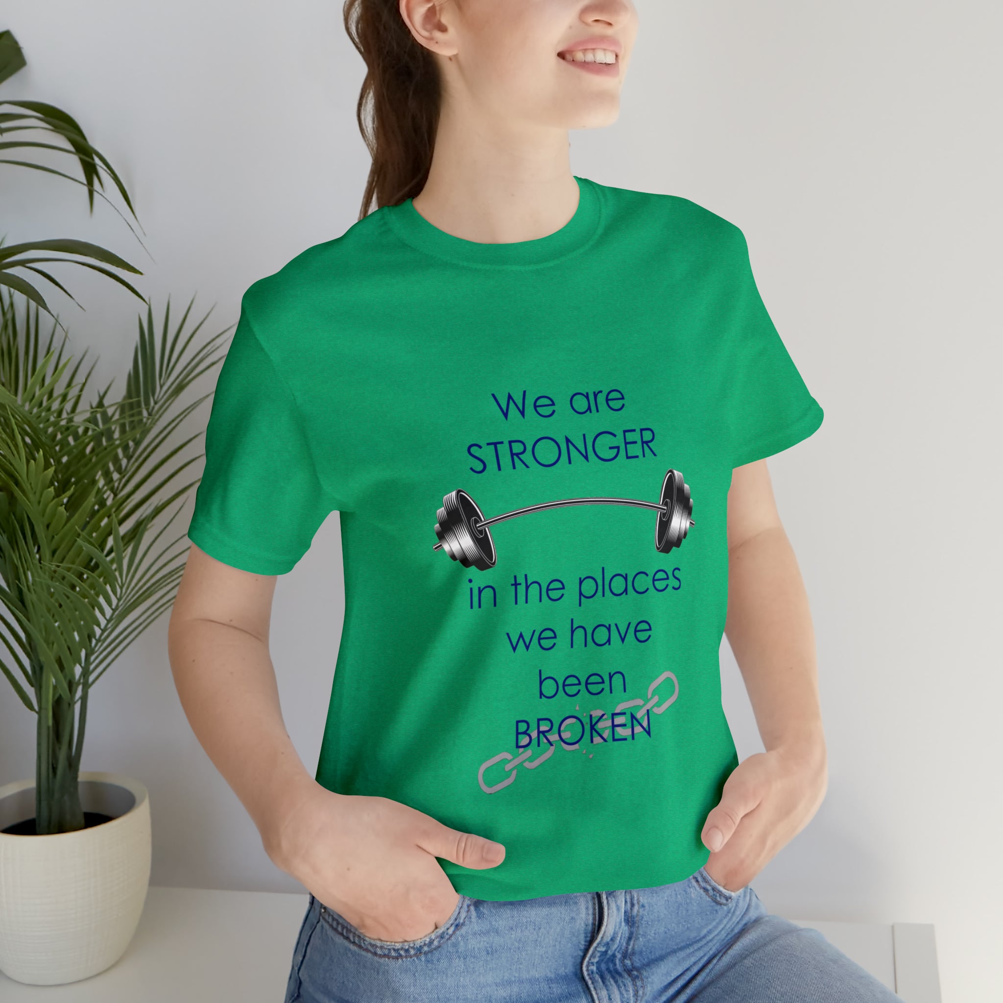 We Are Stronger - Unisex Jersey Short Sleeve Tee