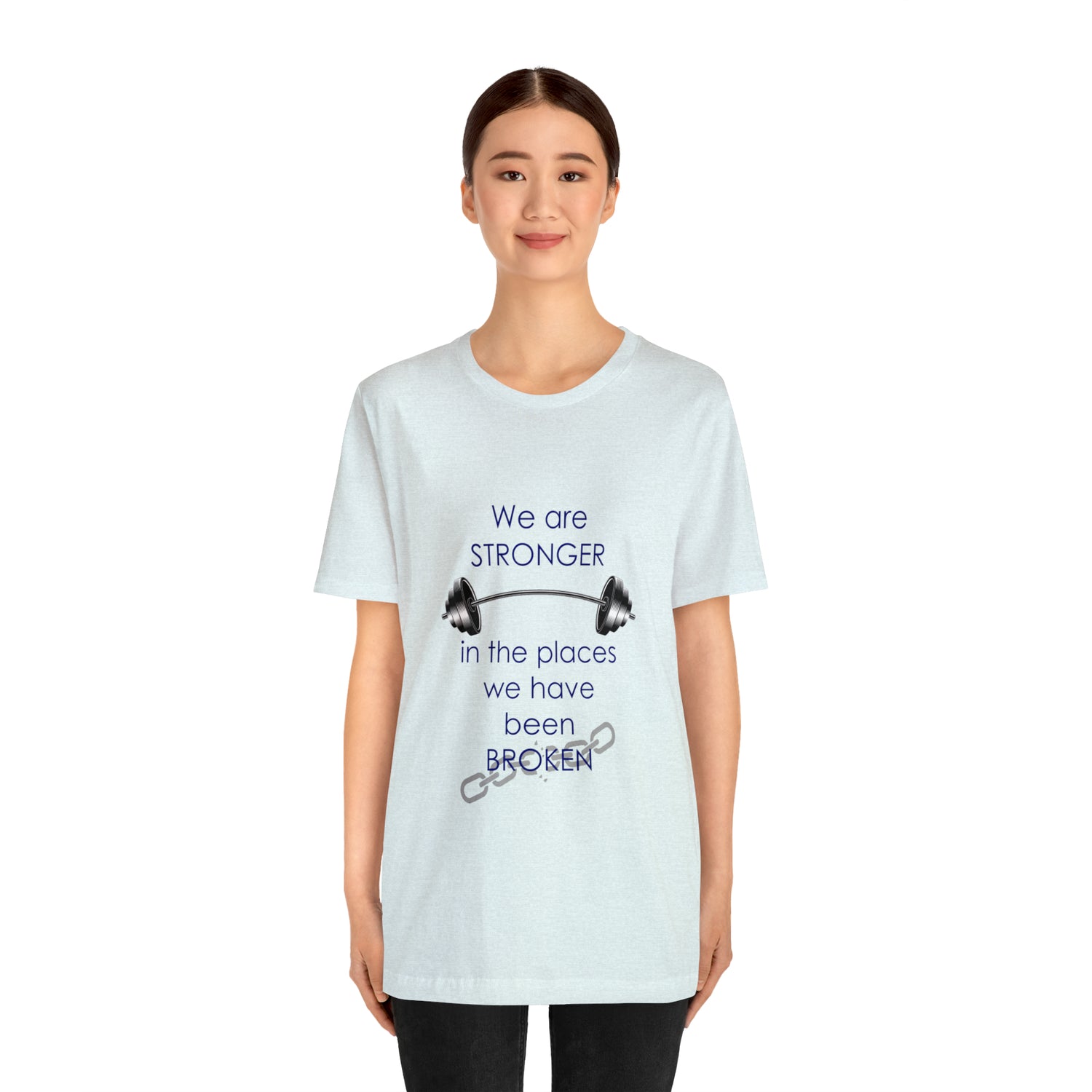 We Are Stronger - Unisex Jersey Short Sleeve Tee