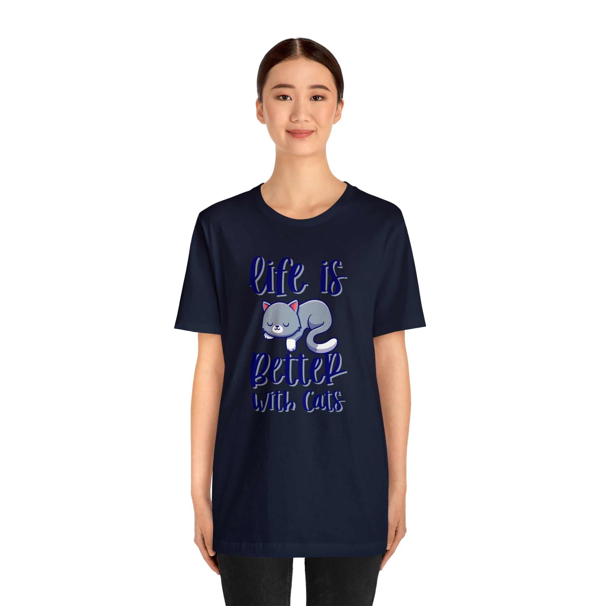 Life Is Better With Cats - Unisex Jersey Short Sleeve Tee