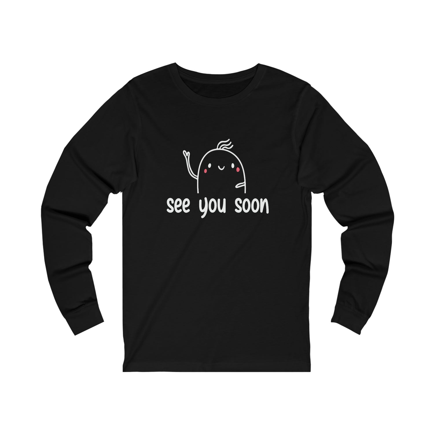 See You Soon - Unisex Jersey Long Sleeve Tee