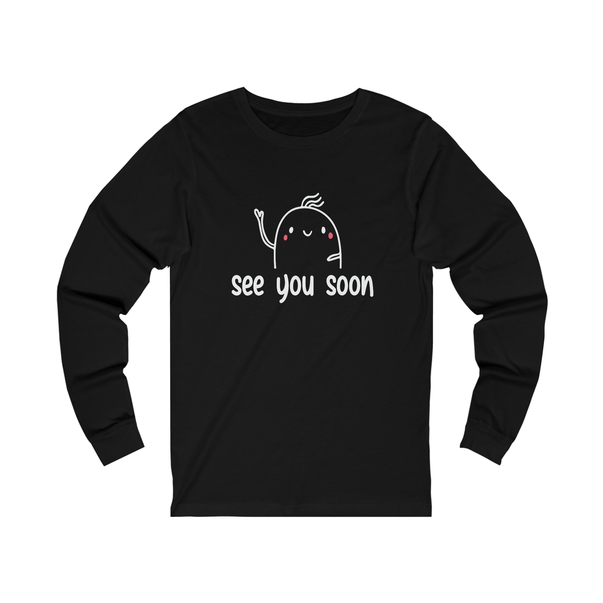 See You Soon - Unisex Jersey Long Sleeve Tee