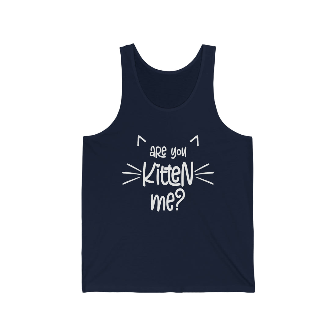Are You Kitten Me - Unisex Jersey Tank Top