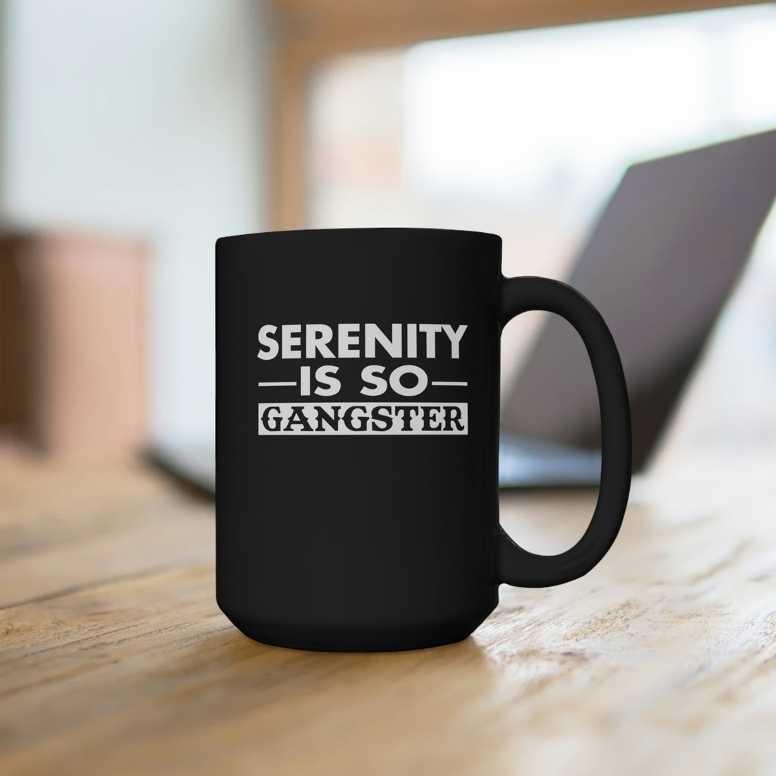 Serenity Is So Gangster - Large 15oz Black Mug