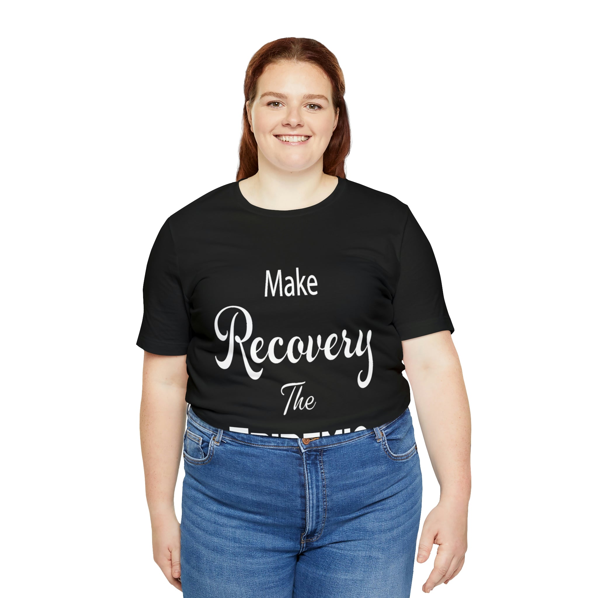 Make Recovery The Epidemic - Unisex Jersey Short Sleeve Tee
