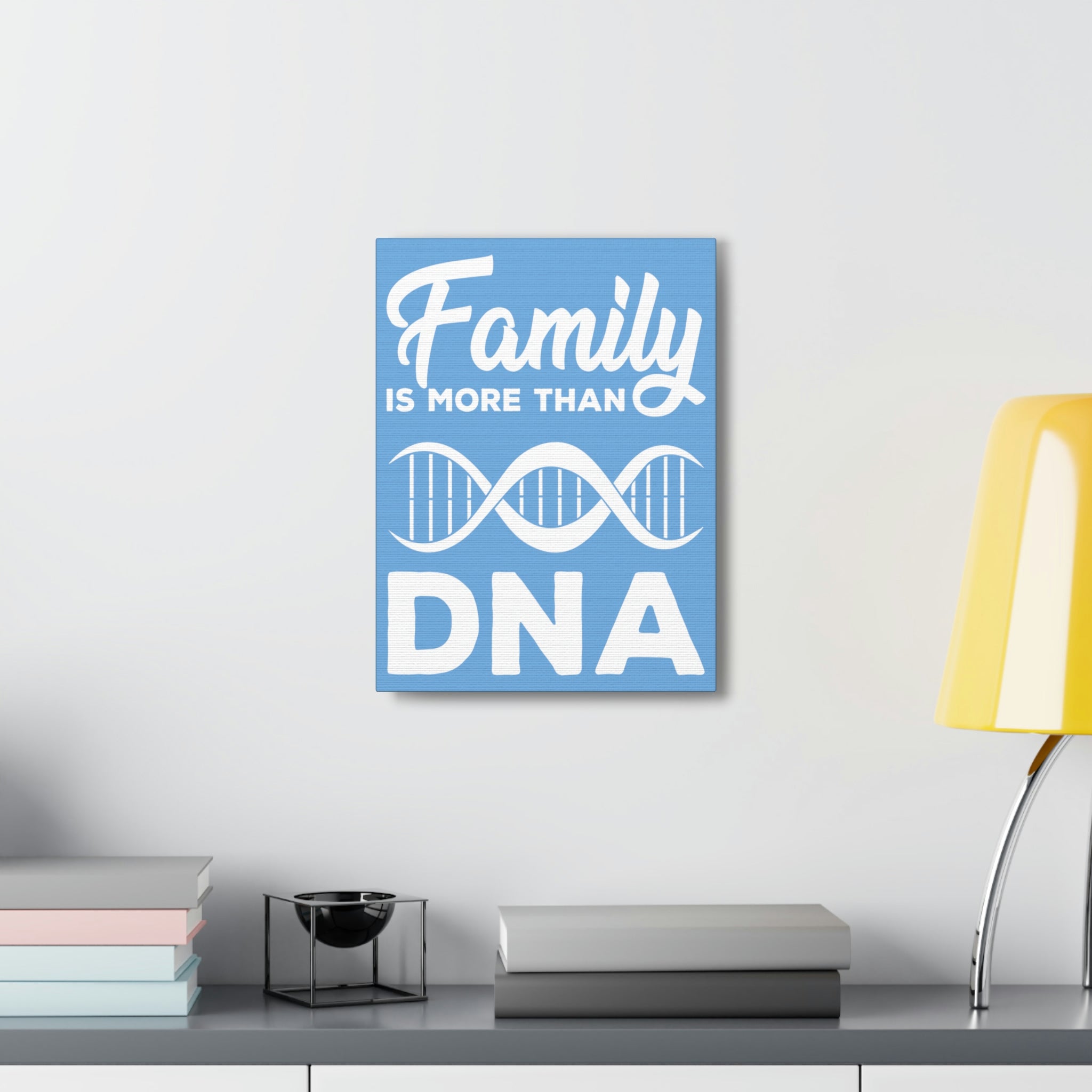 Family is more than DNA - Canvas Print