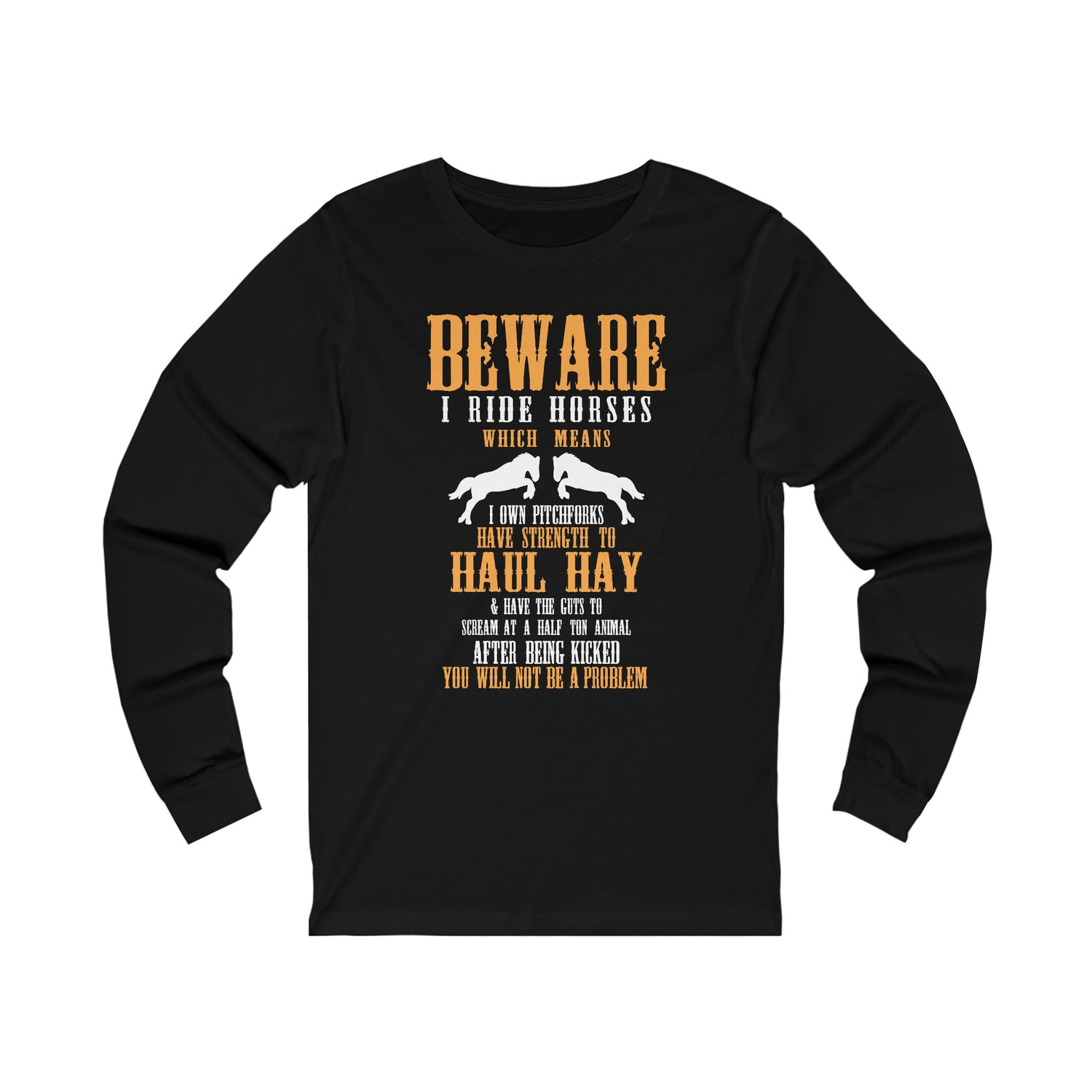 Beware I Ride Horses - Unisex Jersey Long Sleeve Tee