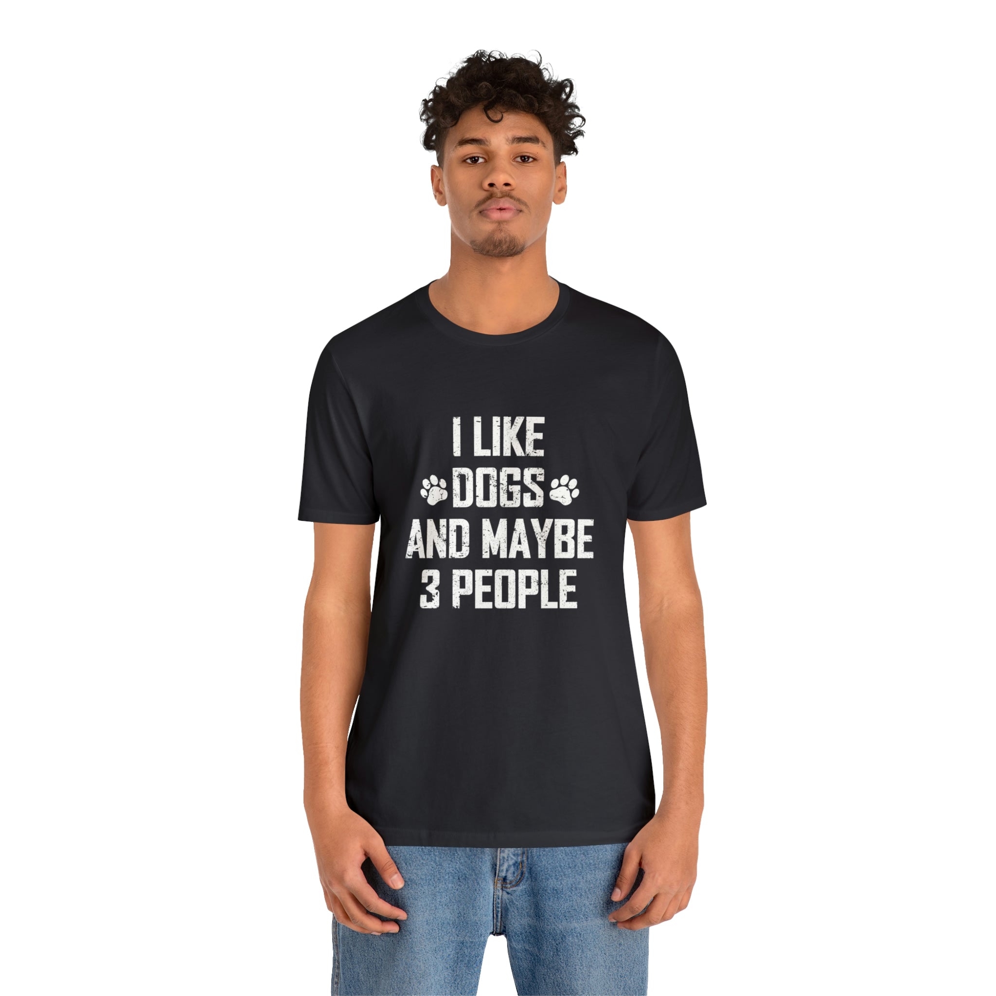 I Like Dogs & Maybe 3 People - Unisex Jersey Short Sleeve Tee