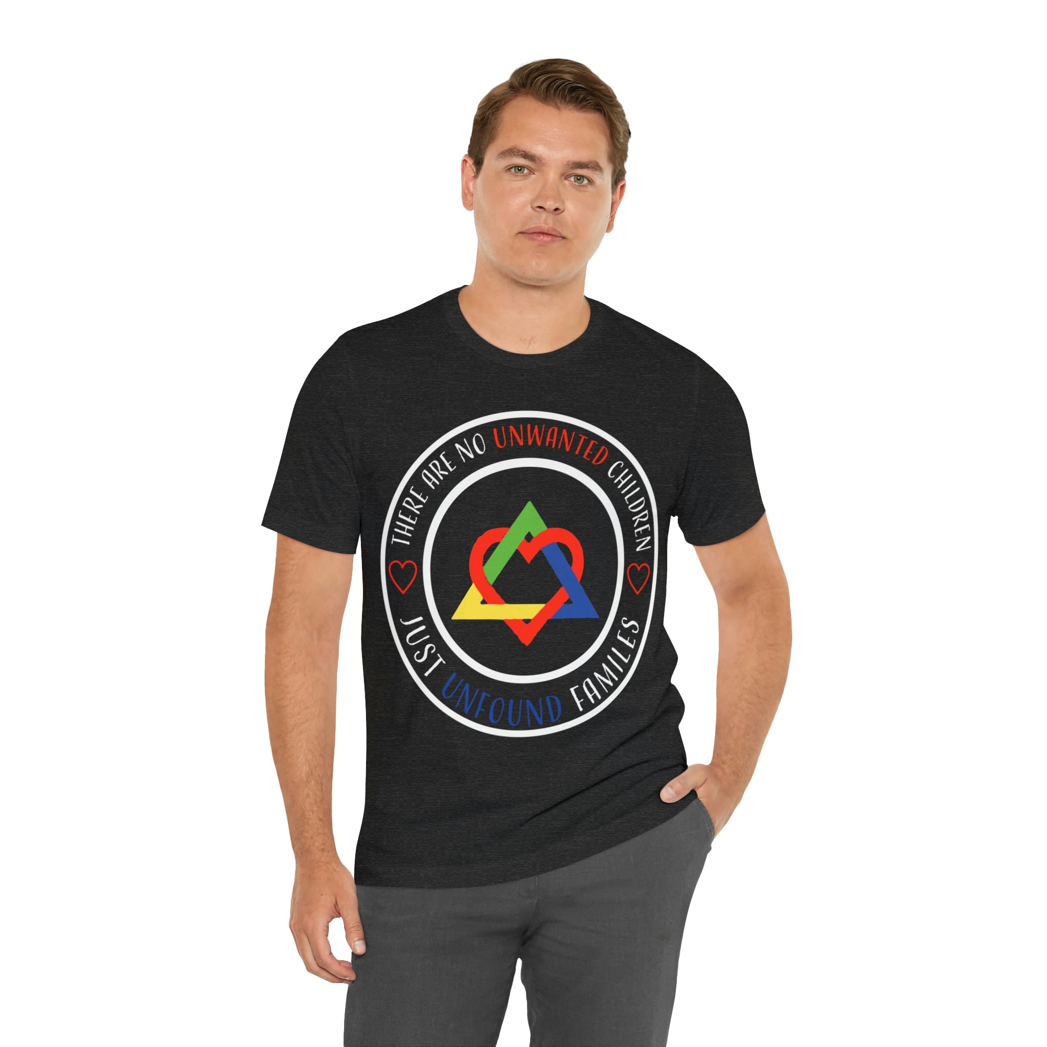 There are No Unwanted Children Only Unfound Families - Unisex Adult T-Shirt