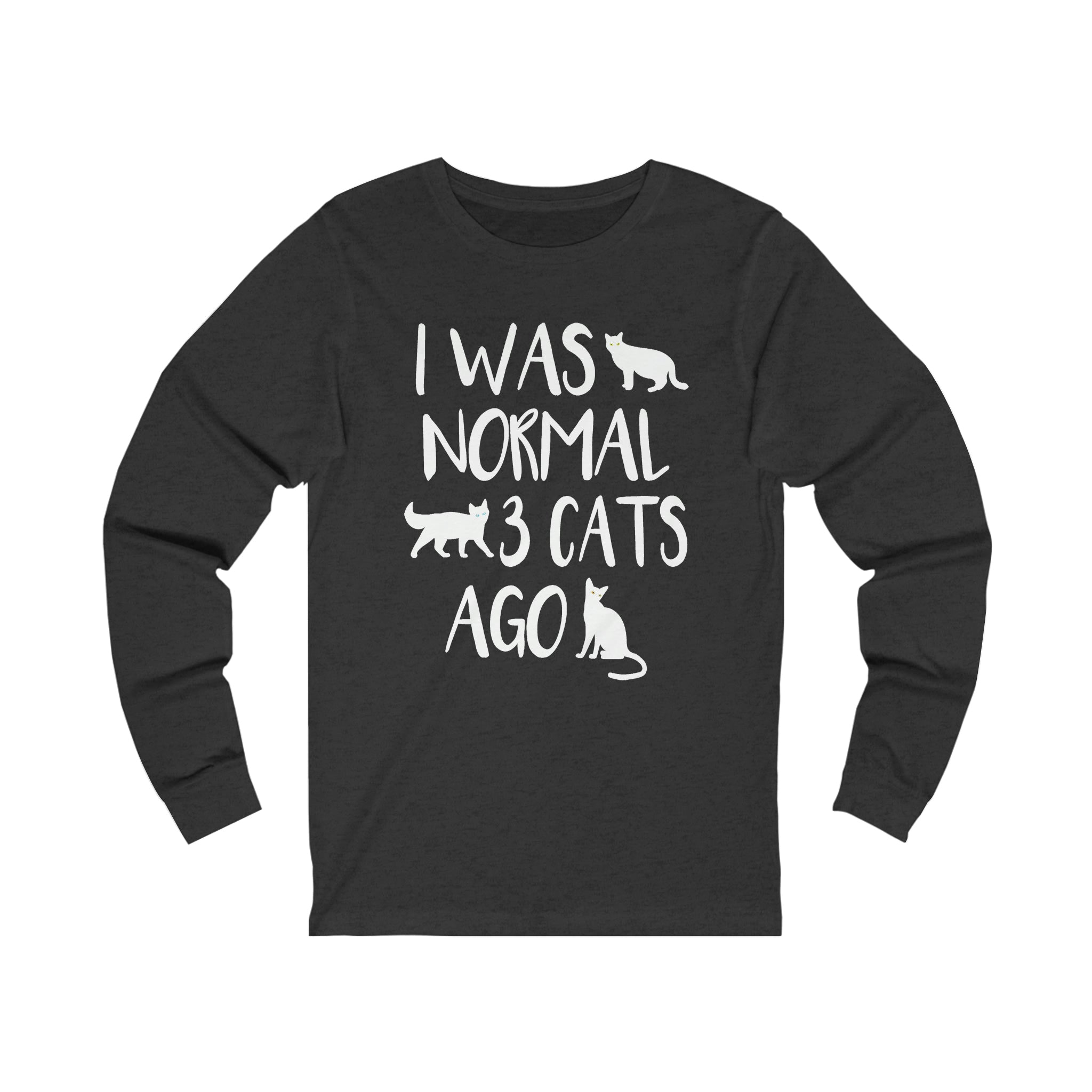 I Was Normal 3 Cats Ago - Unisex Jersey Long Sleeve Tee