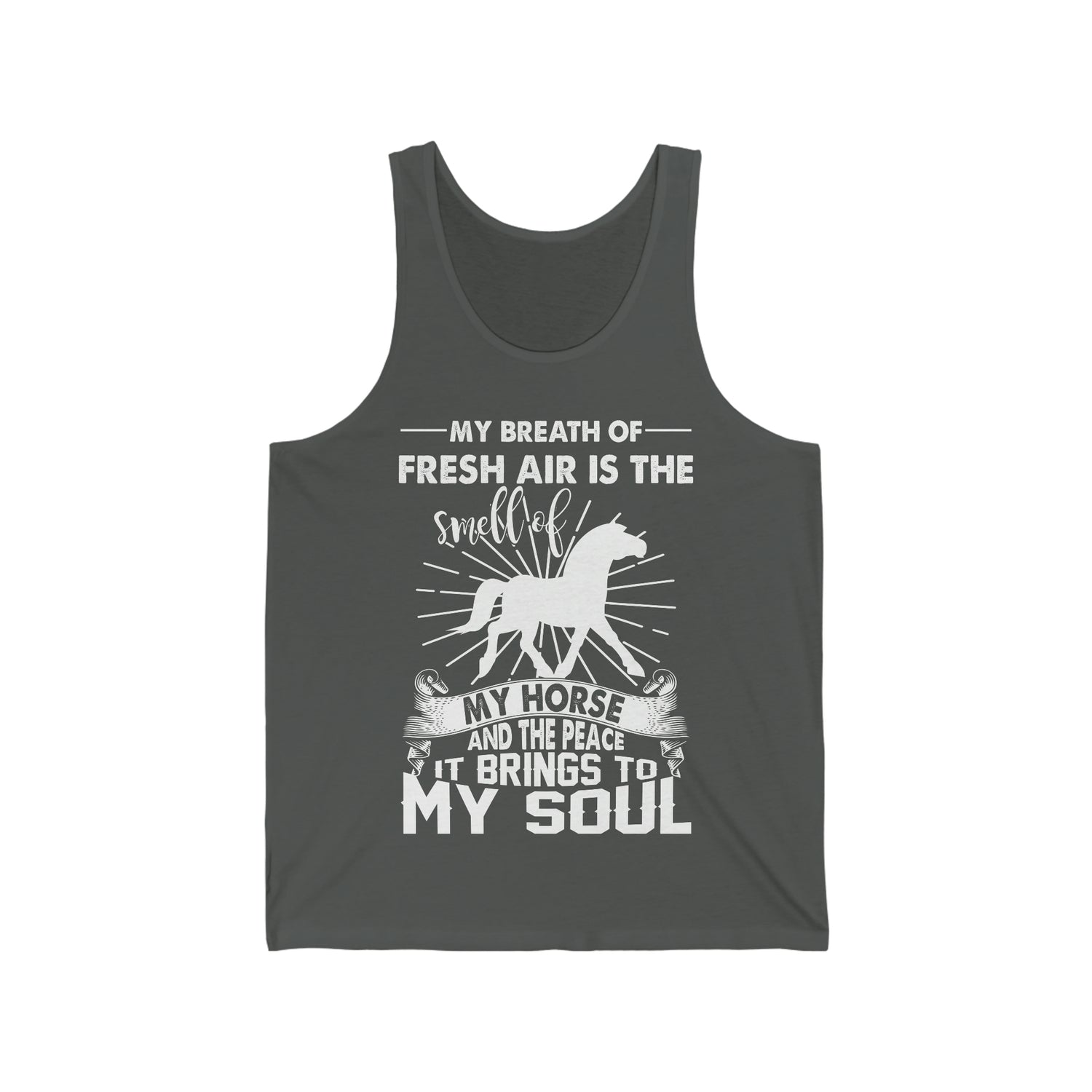 My Breath Of Fresh Air Is The Smell Of My Horse  - Unisex Jersey Tank Top