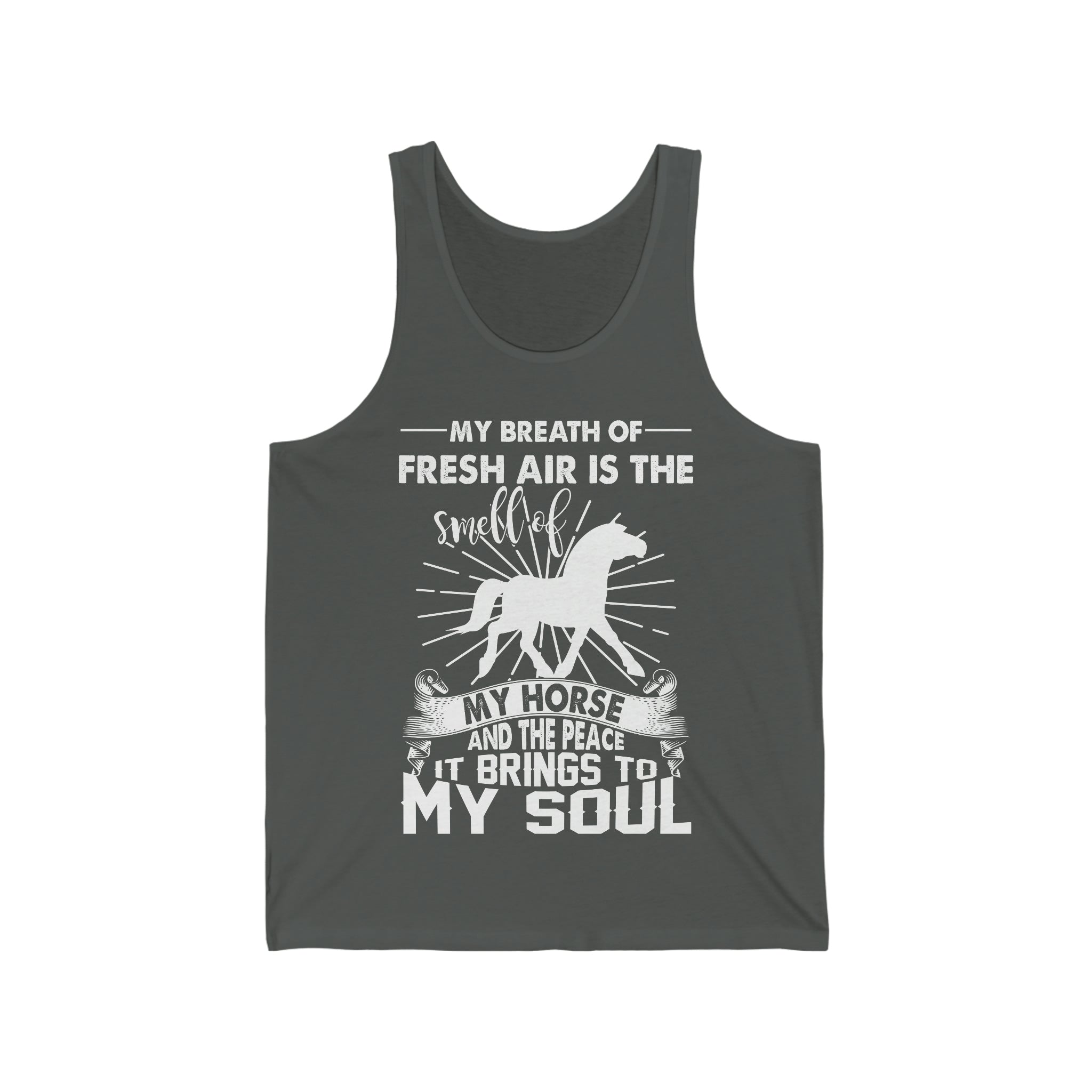 My Breath Of Fresh Air Is The Smell Of My Horse - Unisex Jersey Tank Top