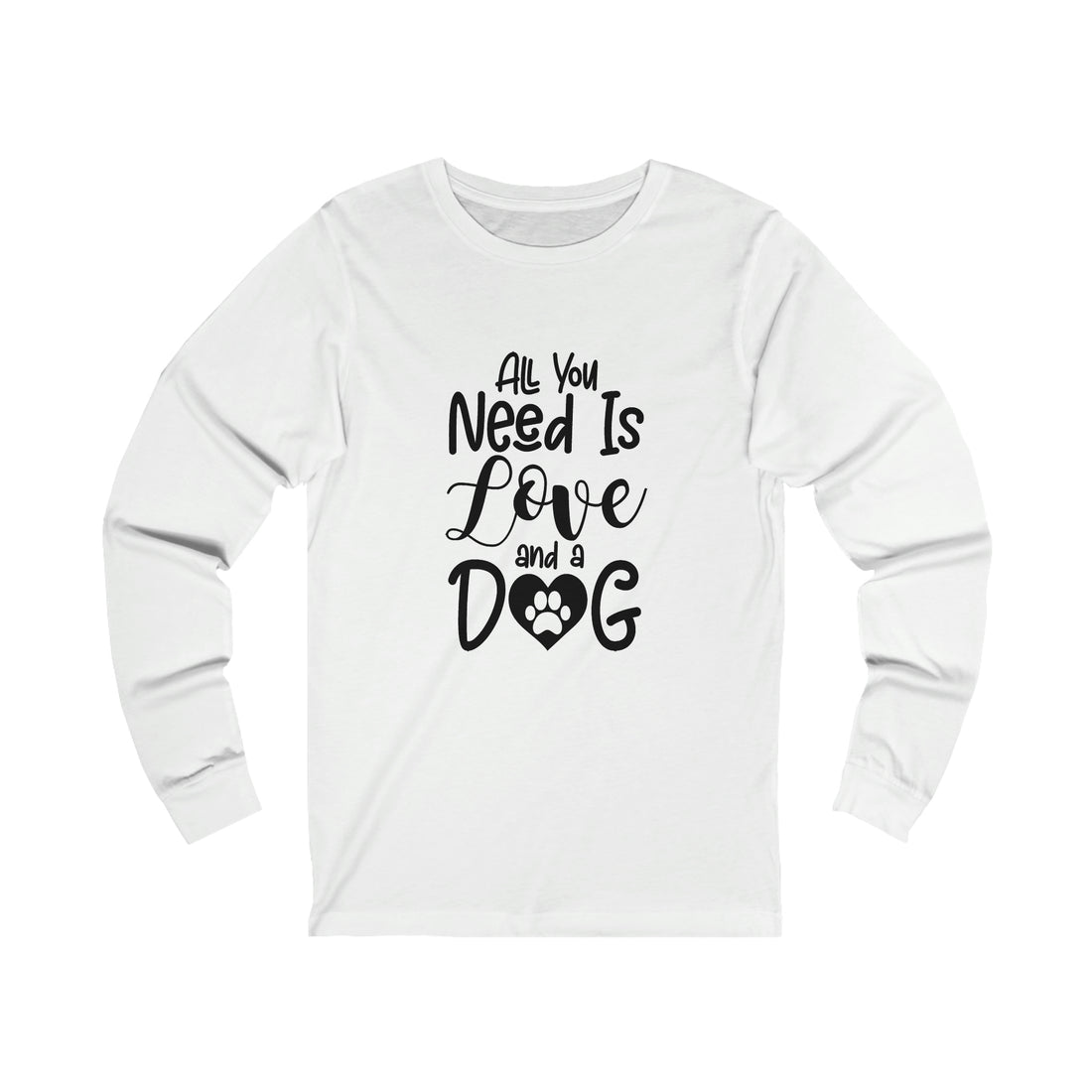 All You Need Is Love & A Dog - Unisex Jersey Long Sleeve Tee