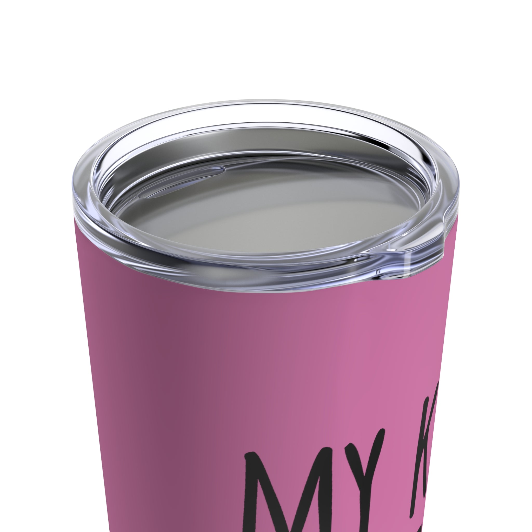 My Kids Have Paws - Tumbler 20oz