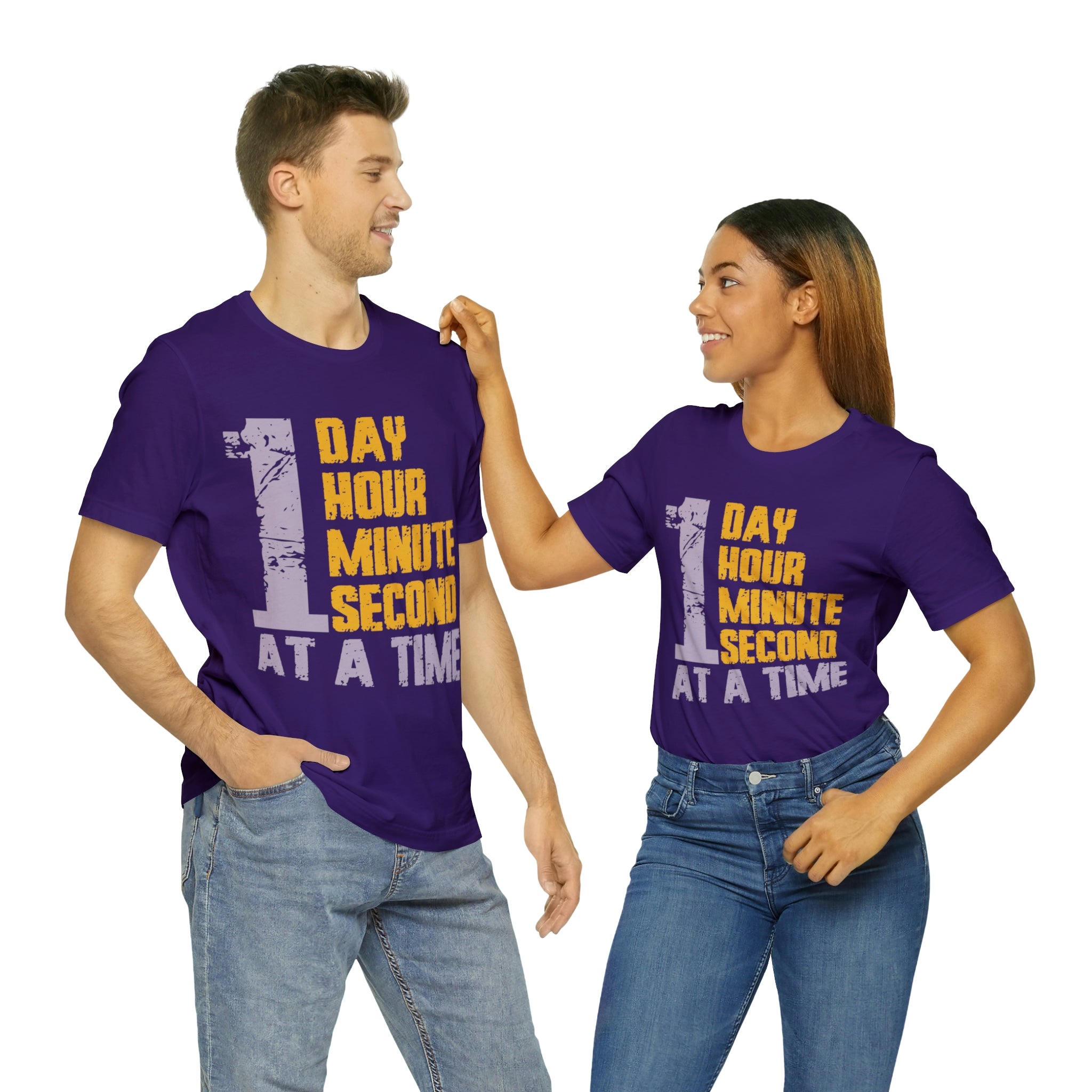 1 Day Hour Minute Second At A Time - Unisex Jersey Short Sleeve Tee
