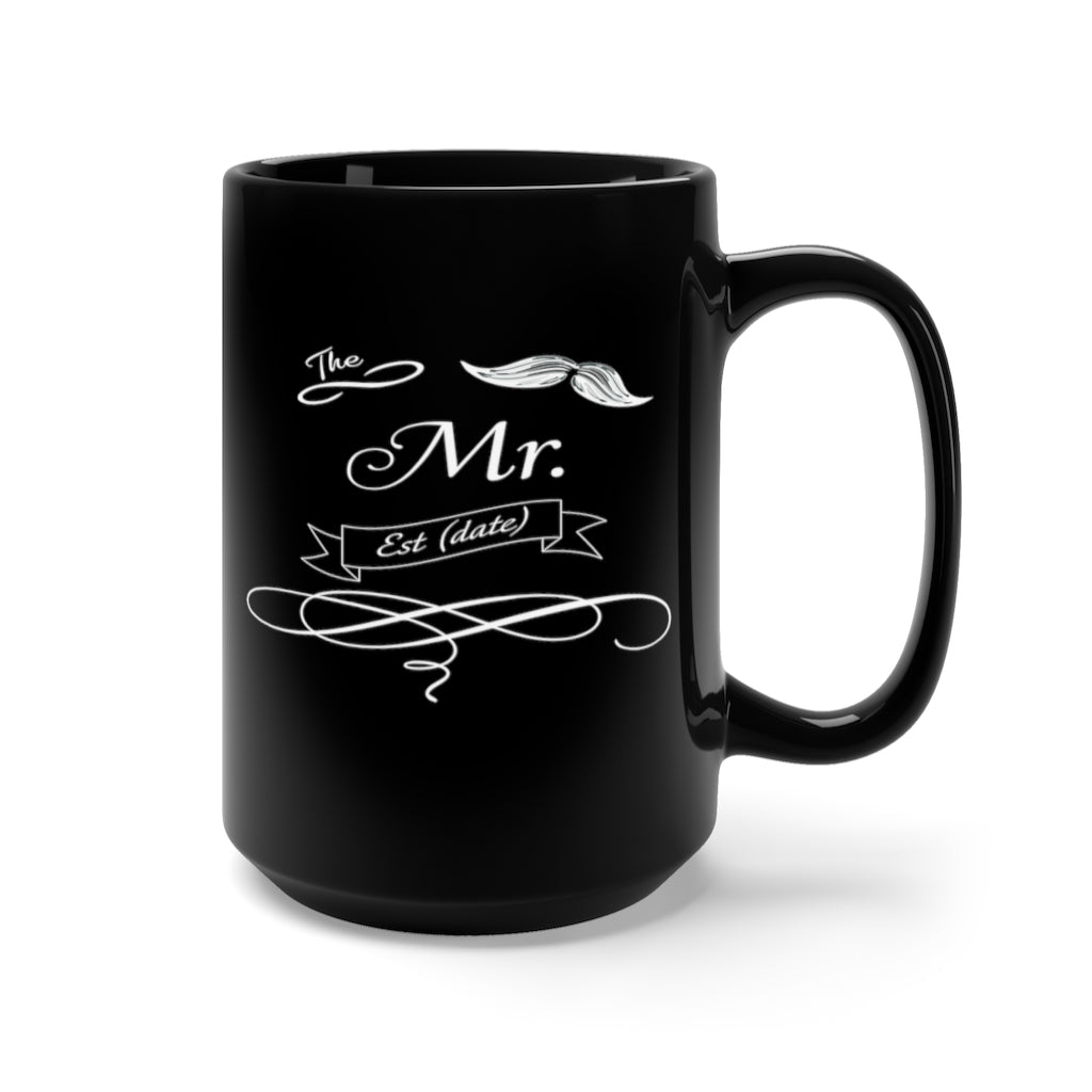 The Mr. Established Wedding Date Customizable - Large 15oz Black Mug