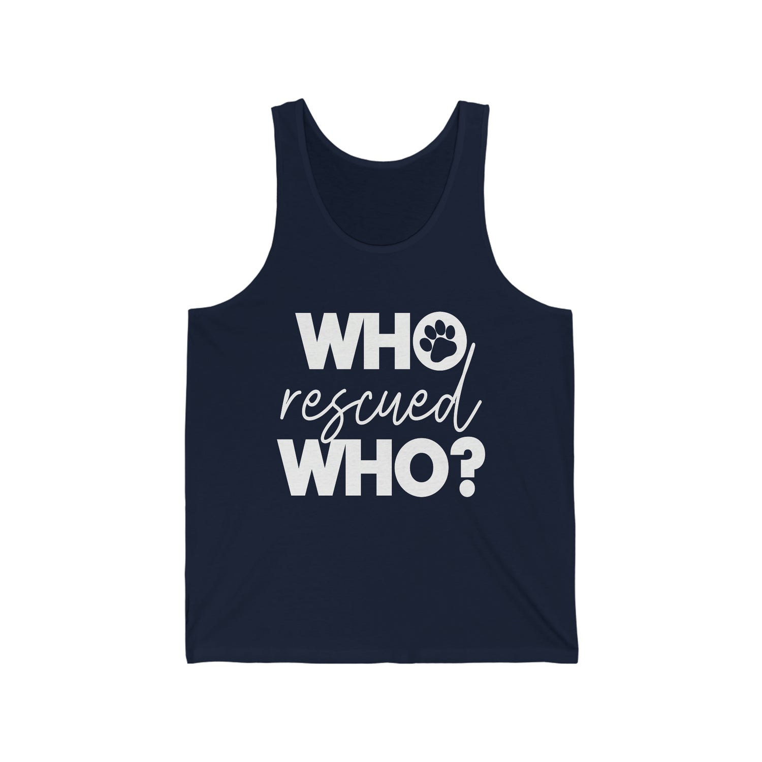Who Rescued Who - Unisex Jersey Tank Top