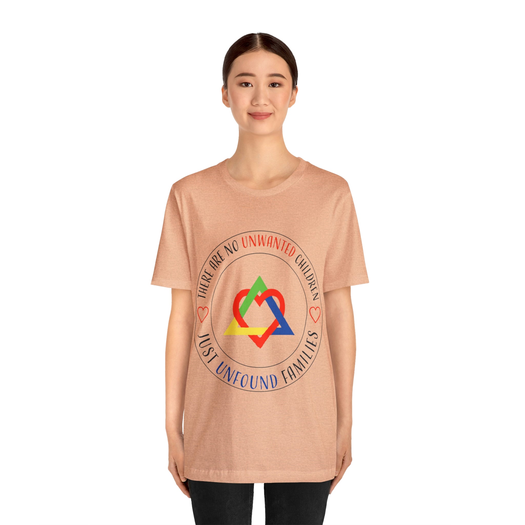 There are No Unwanted Children Only Unfound Families - Unisex Adult T-Shirt