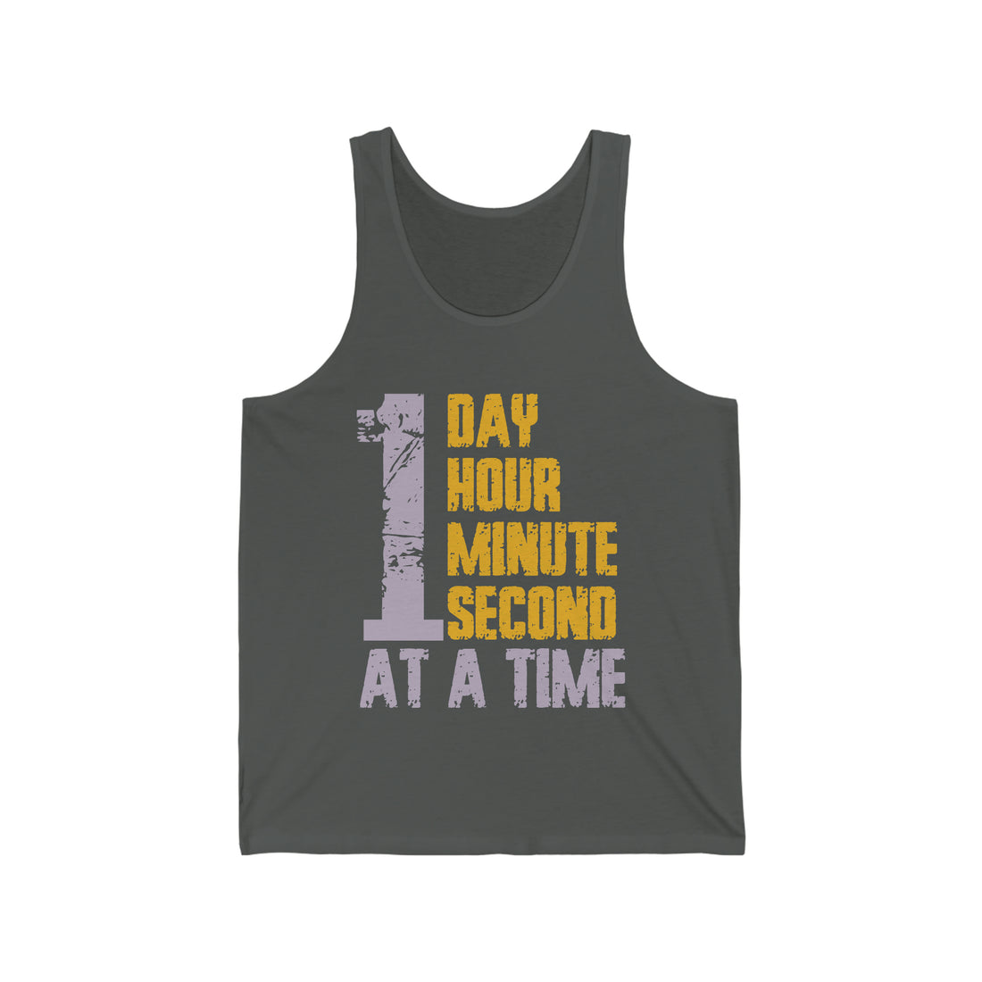 1 Day Hour Minute Second At A Time - Unisex Jersey Tank Top