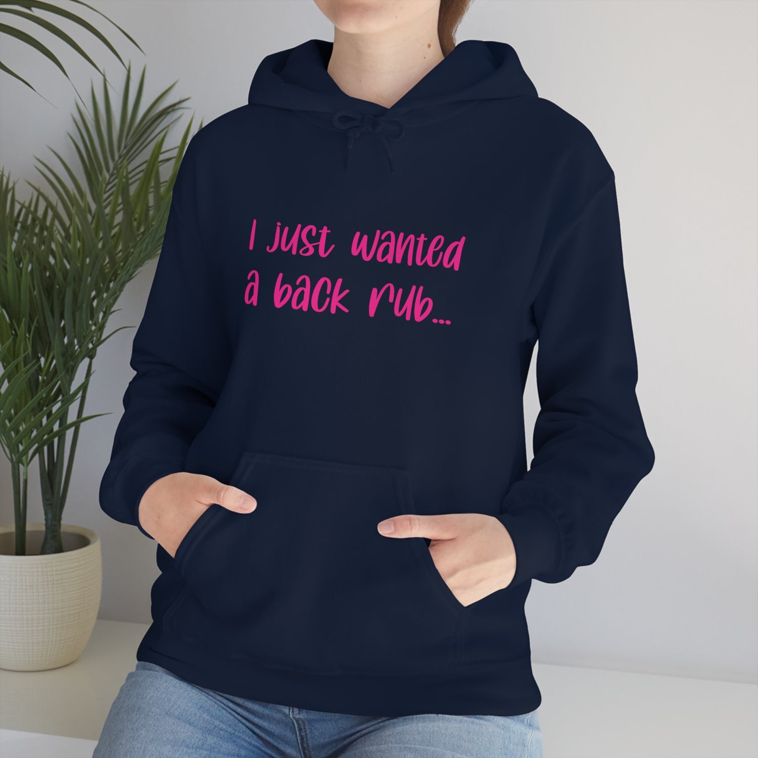 I Just Wanted A Back Rub - Unisex Heavy Blend™ Hooded Sweatshirt