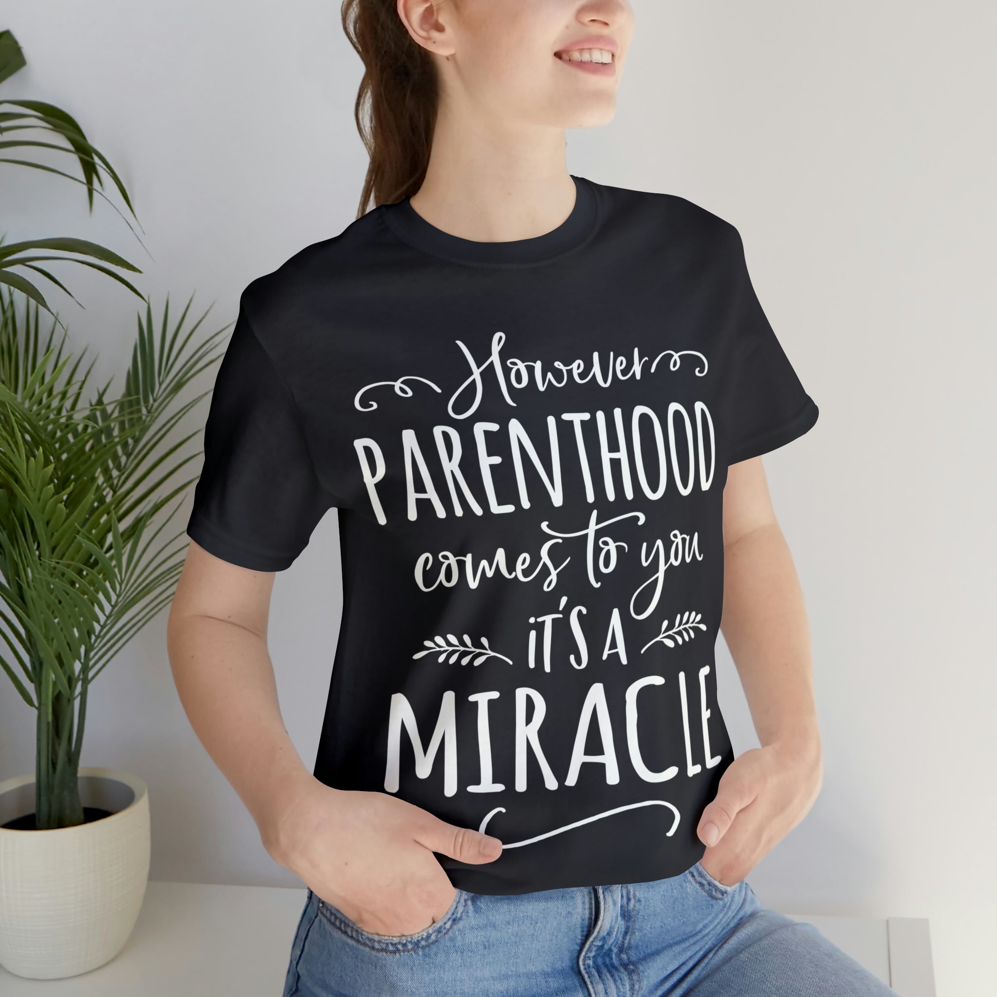 Parenthood is a Miracle Unisex Jersey Short Sleeve Tee