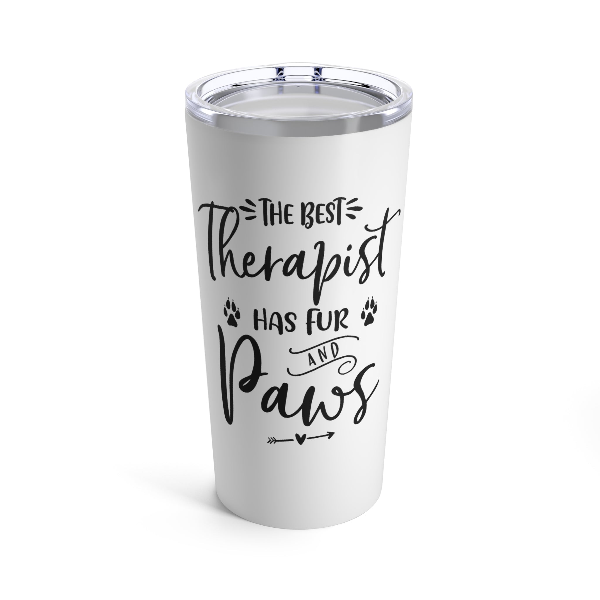 The Best Therapist Has Fur & Paws - Tumbler 20oz