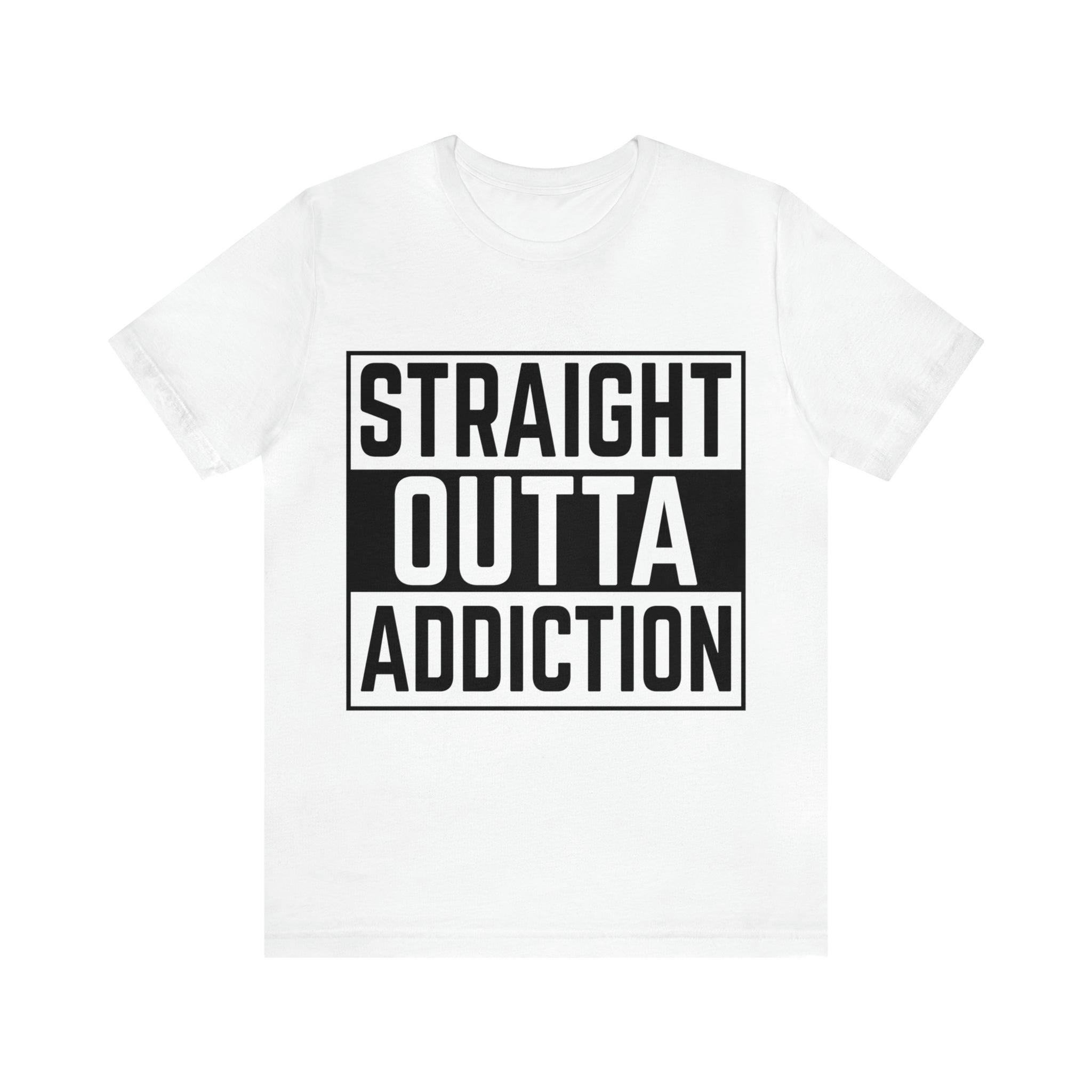 Straight Outta Addiction - Unisex Jersey Short Sleeve Tee