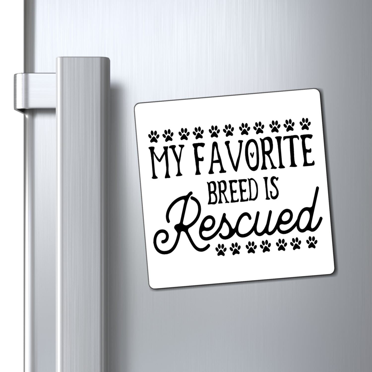 My Favorite Breed Is Rescued - Magnet