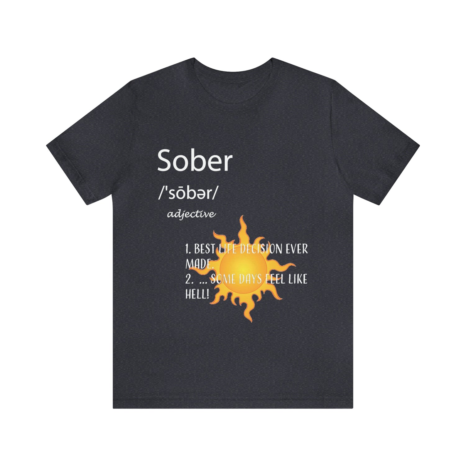 Sober - Unisex Jersey Short Sleeve Tee