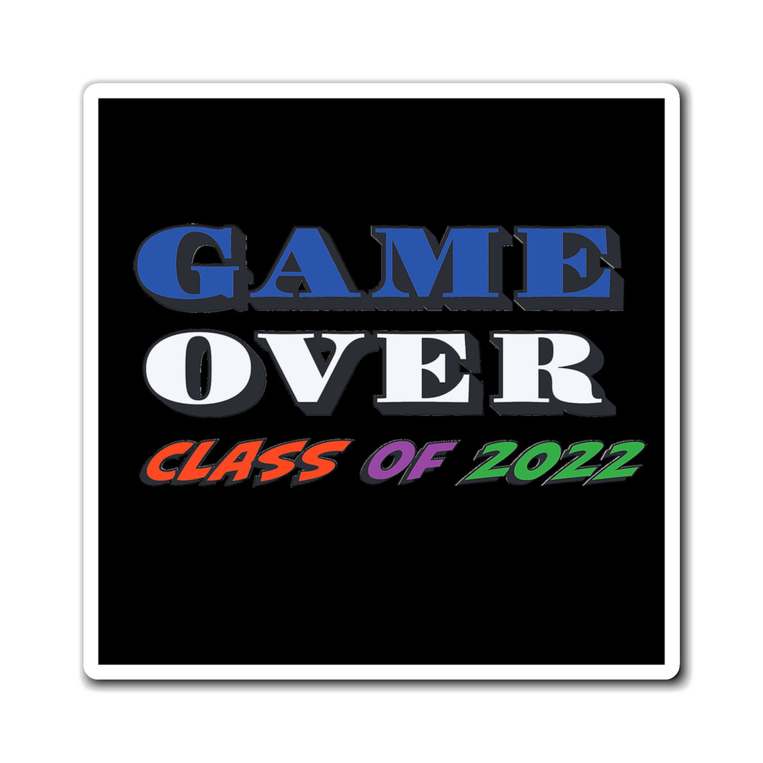 Game Over With Class Year Customizable - Magnet