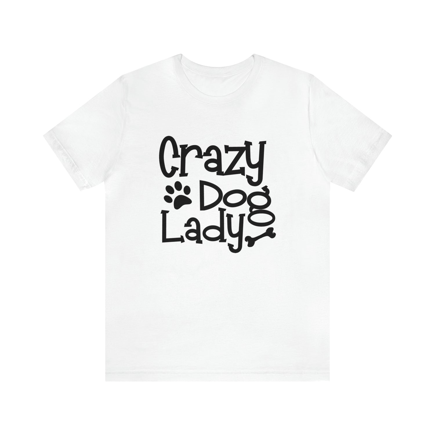Crazy Dog Lady - Unisex Jersey Short Sleeve Tee