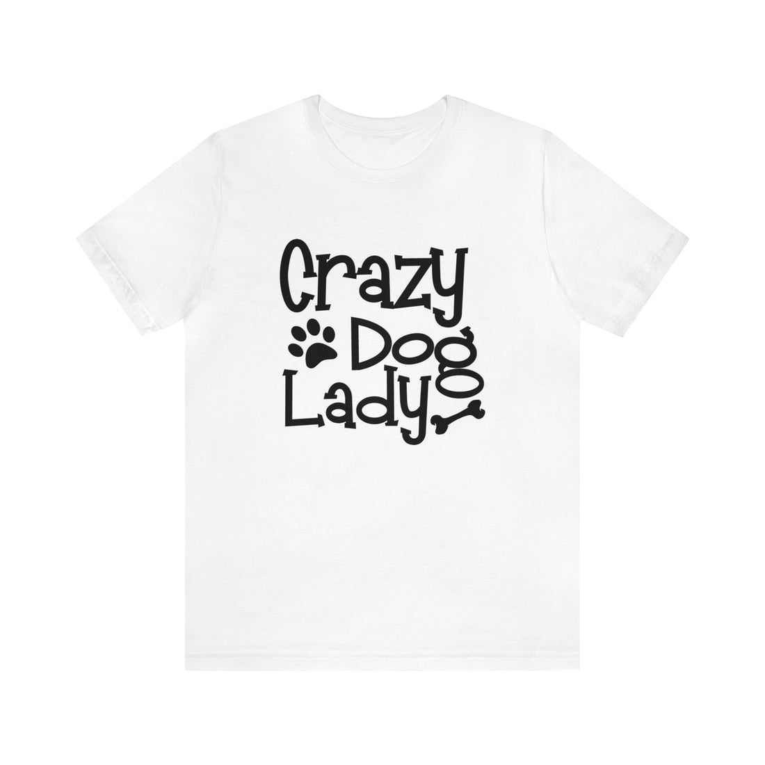 Crazy Dog Lady - Unisex Jersey Short Sleeve Tee