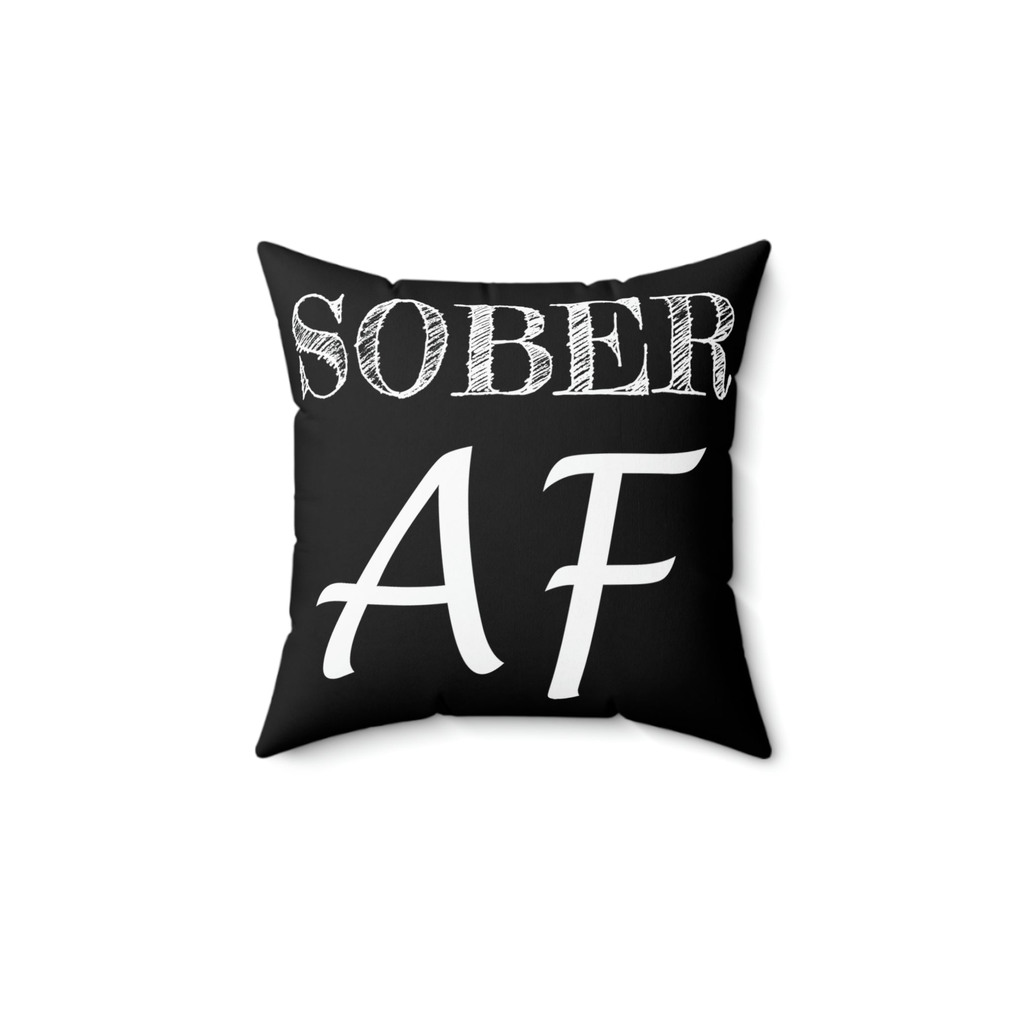 Sober AF - Black Pillow