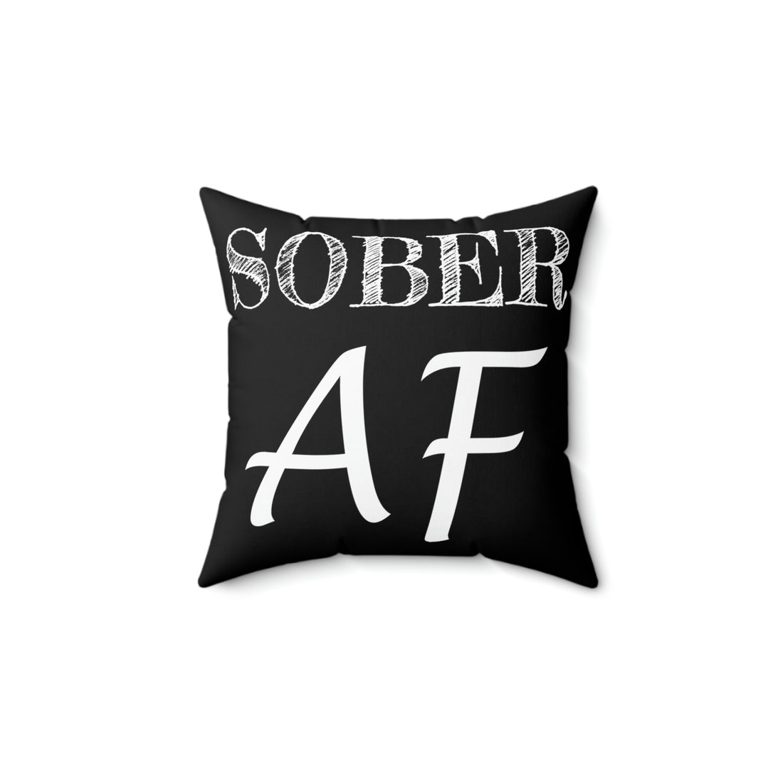 Sober AF -  Black Pillow