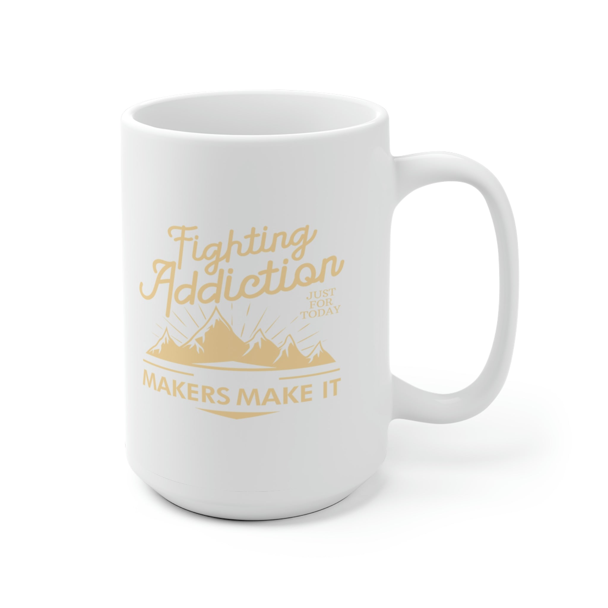 Fighting Addiction - White Ceramic Mug 2 sizes Available