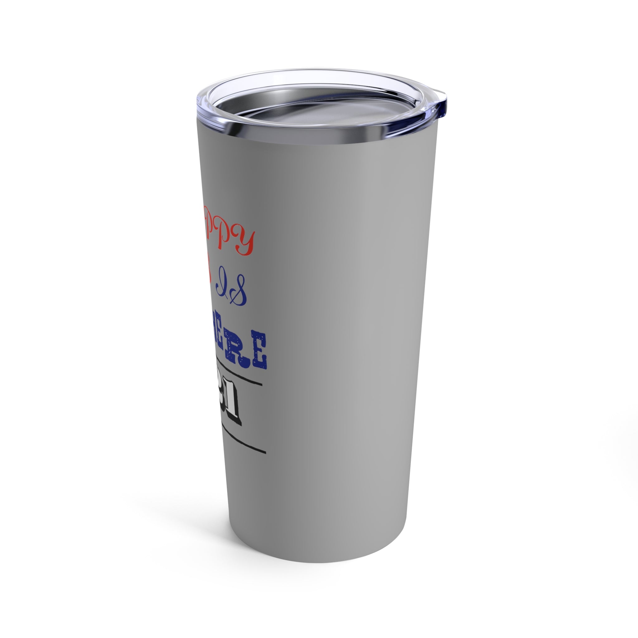 My Happy Class Is Outta Here! Class Year Customizable - Tumbler 20oz