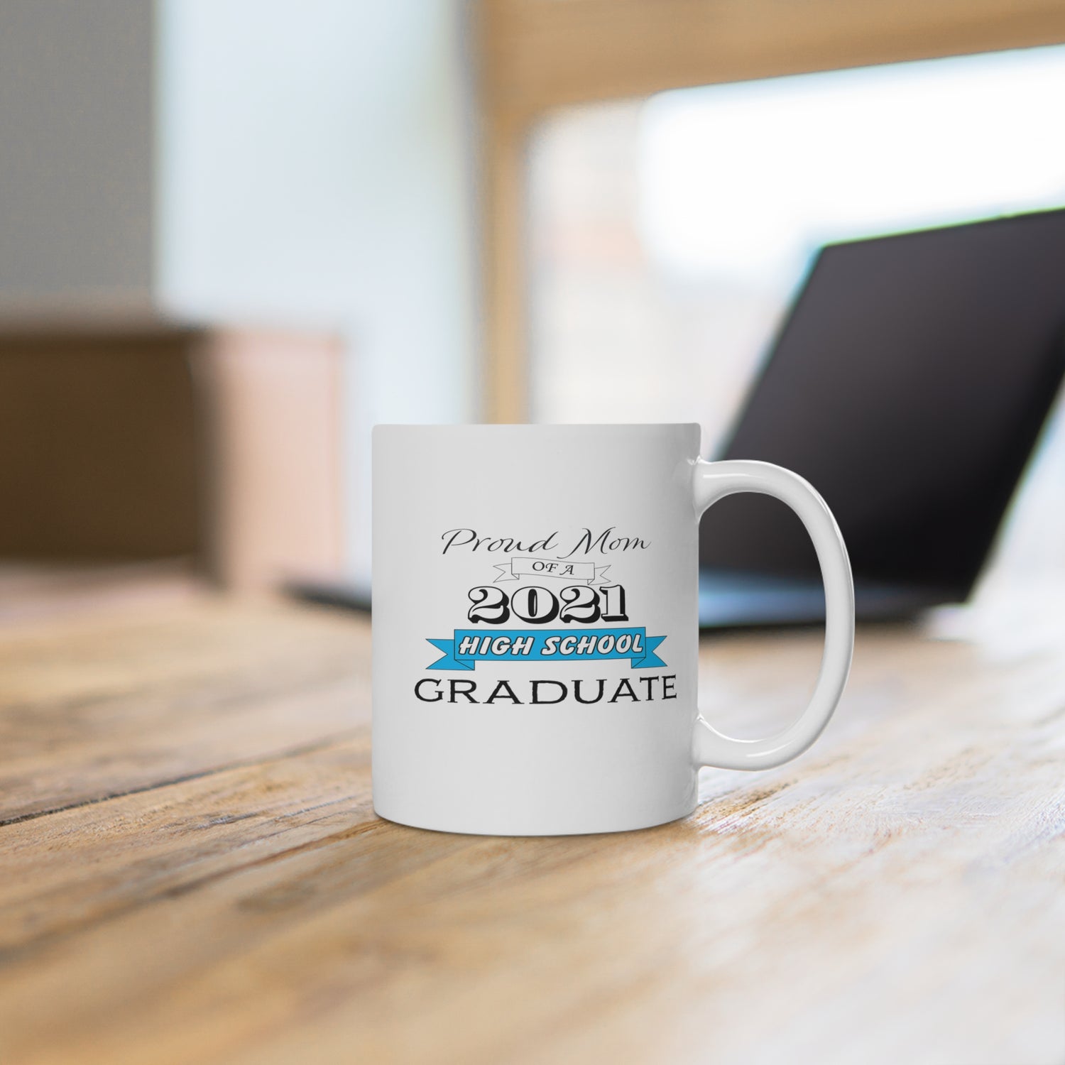 Proud Mom of a High School Graduate! Class Year Customizable - White Ceramic Mug 2 sizes Available