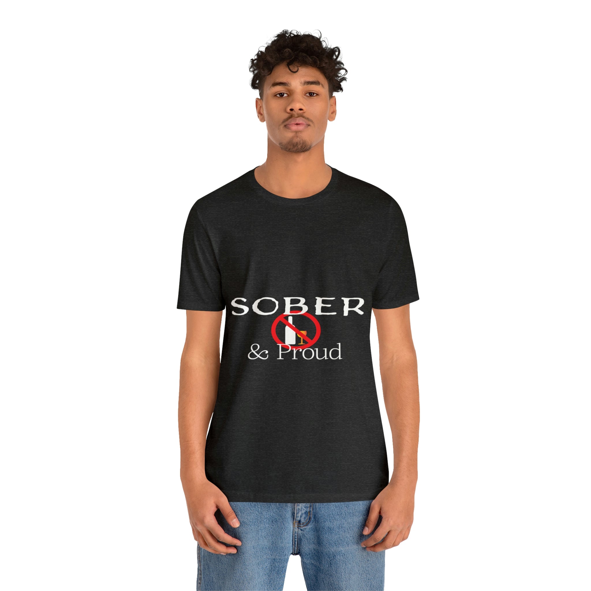 Sober & Proud - Unisex Jersey Short Sleeve Tee