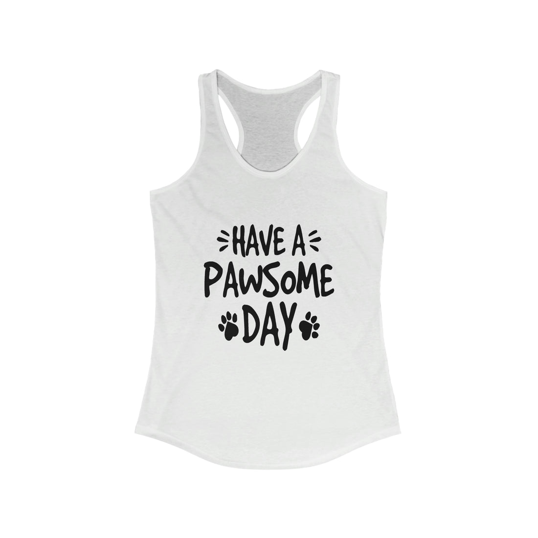 Have A Pawsome Day - Racerback Tank Top