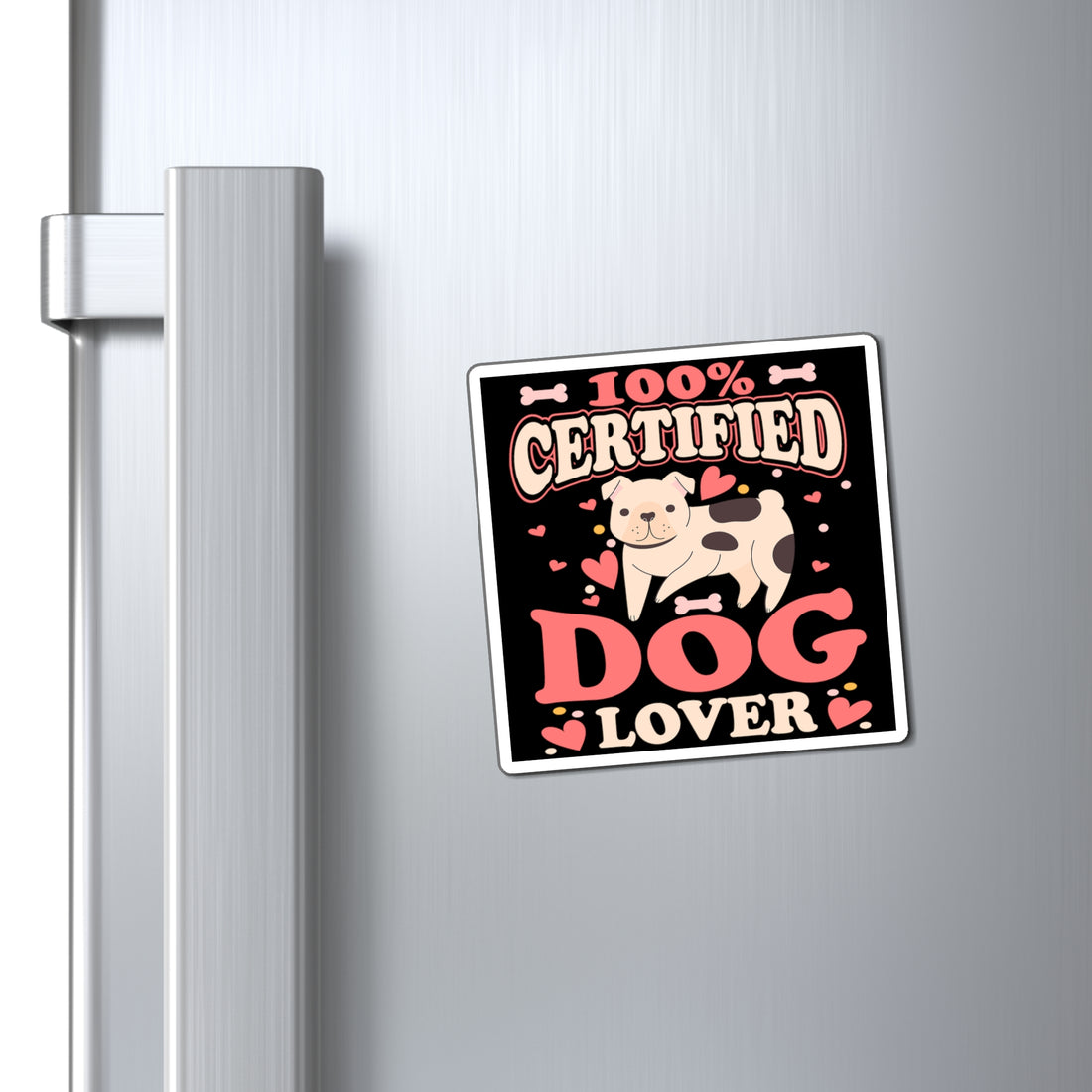 100% Certified Dog Lover - Magnet