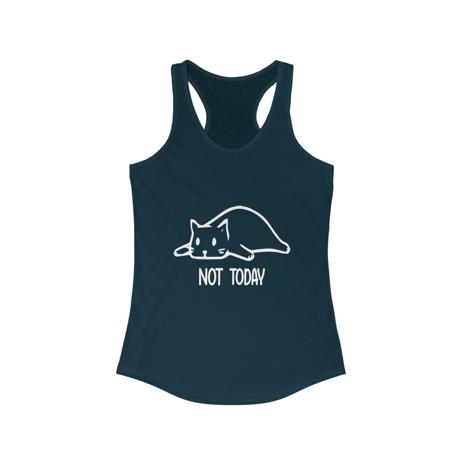 Not Today - Racerback Tank Top