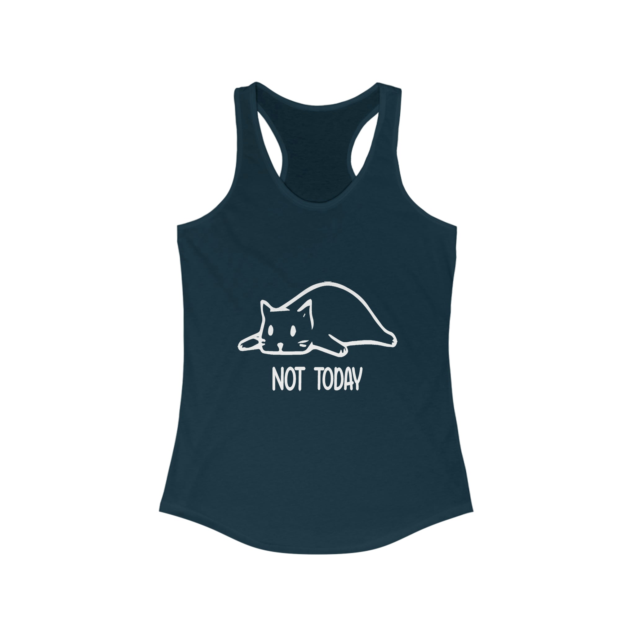 Not Today - Racerback Tank Top