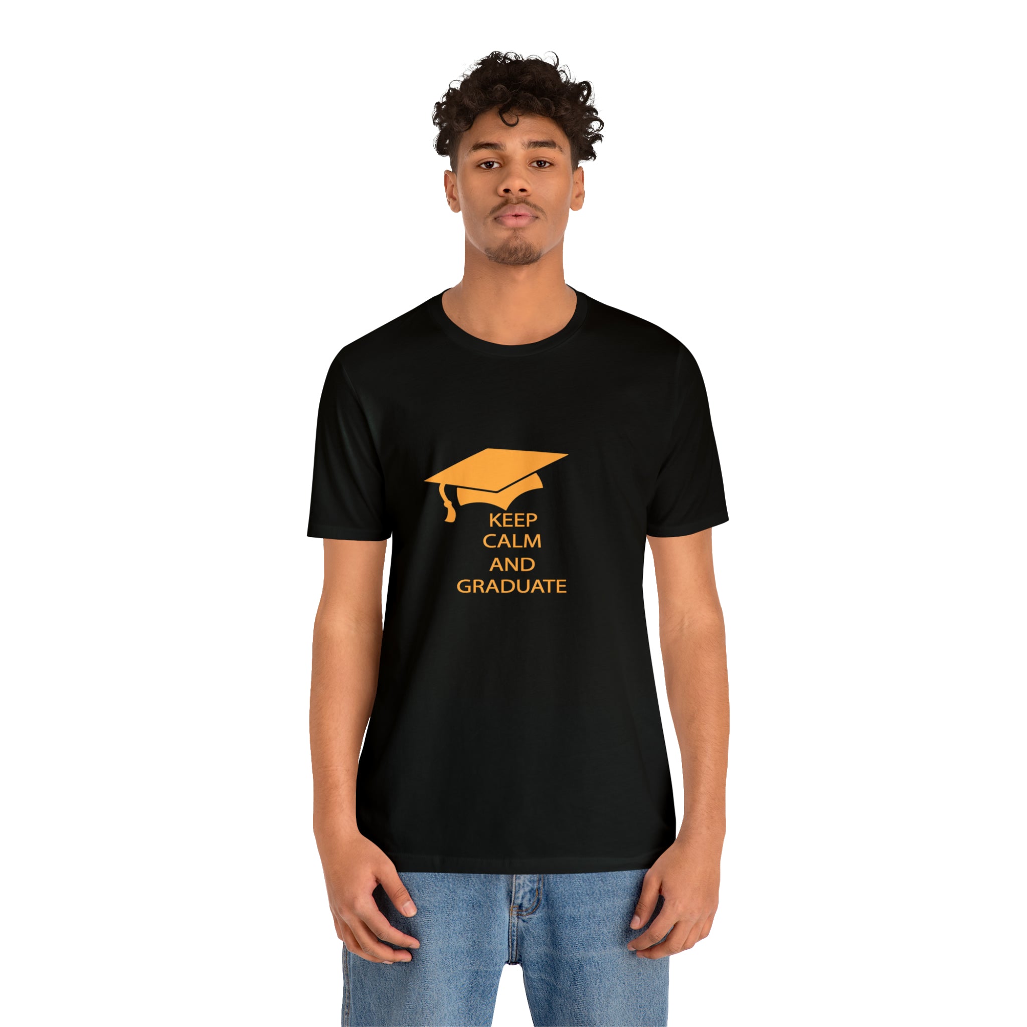 Keep Calm And Graduate - Unisex Jersey Short Sleeve Tee