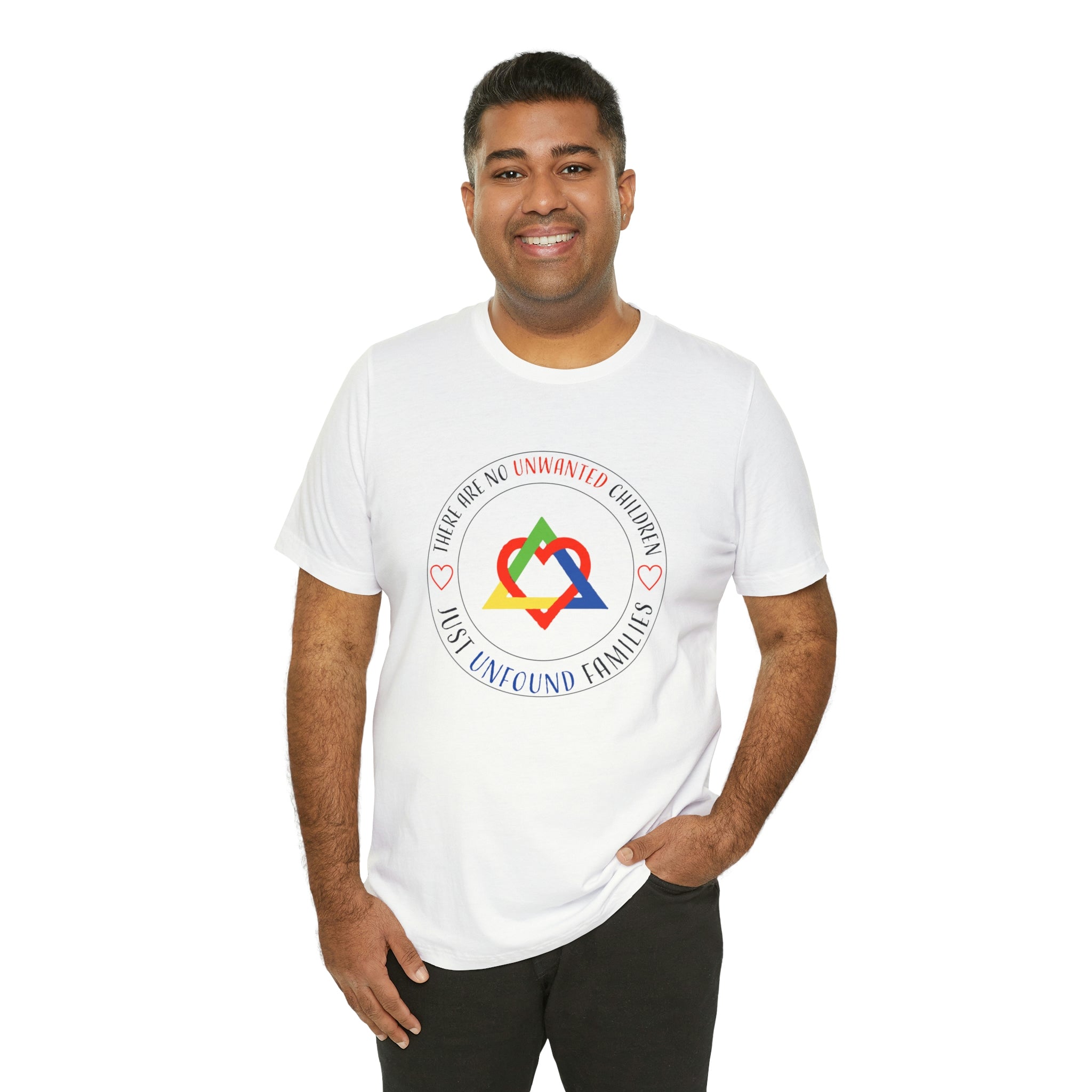 There are No Unwanted Children Only Unfound Families - Unisex Adult T-Shirt