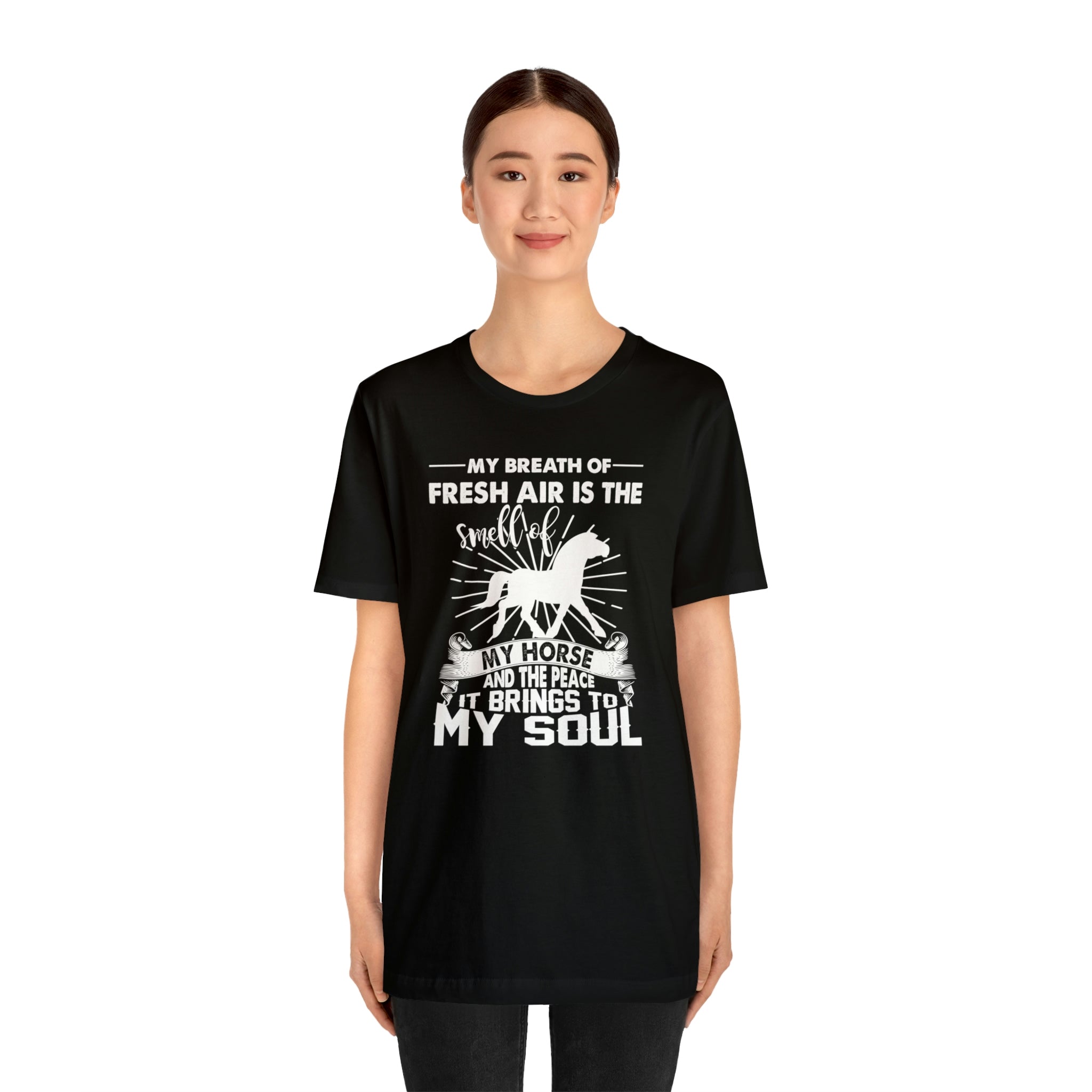 My Breath Of Fresh Air Is The Smell Of My Horse - Unisex Jersey Short Sleeve Tee