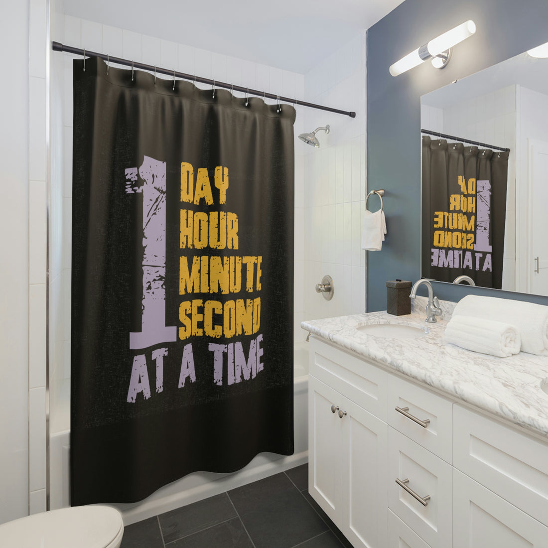 1 Day Hour Minute Second At A Time - Shower Curtain