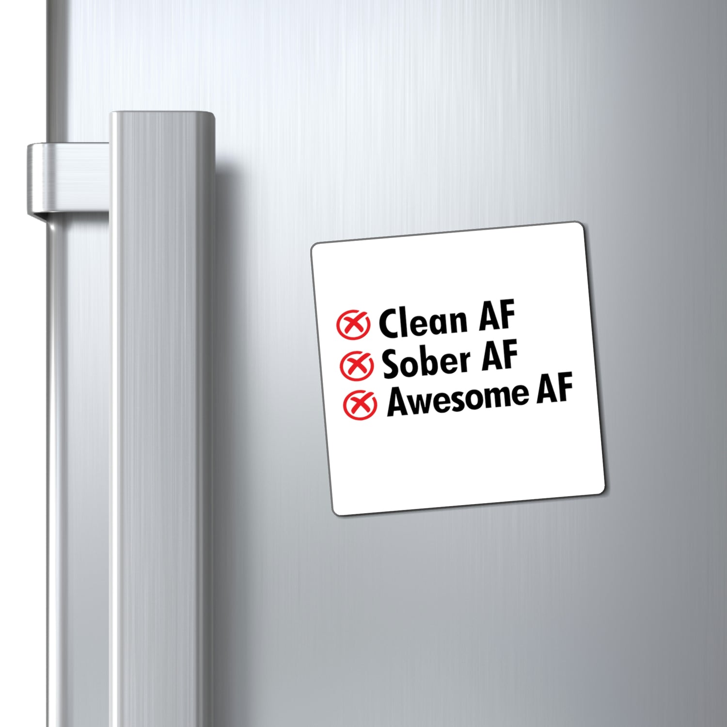 Clean AF Sober AF Awesome AF - Magnet