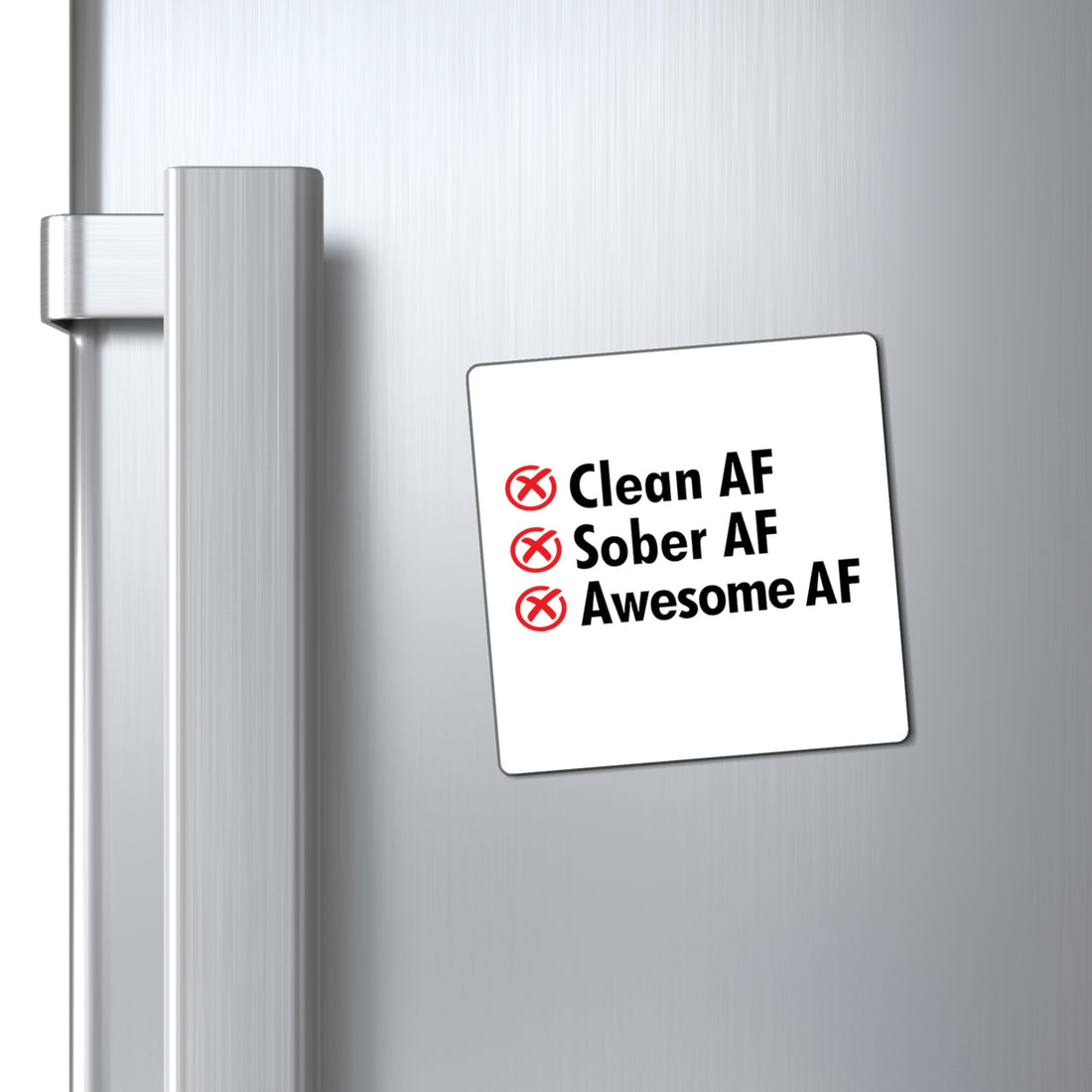 Clean AF Sober AF Awesome AF - Magnet