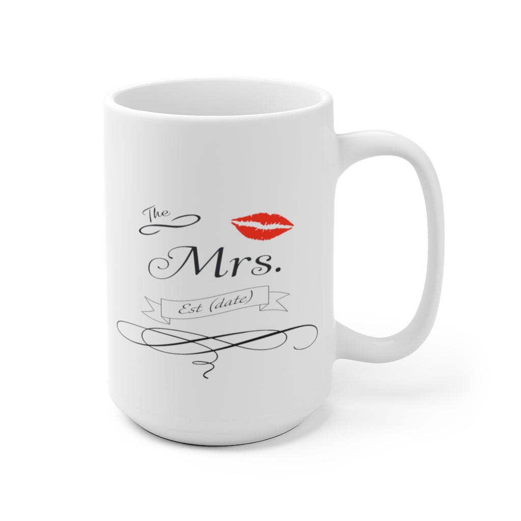 The Mrs. Established Wedding Date Customizable - White Ceramic Mug 2 sizes Available